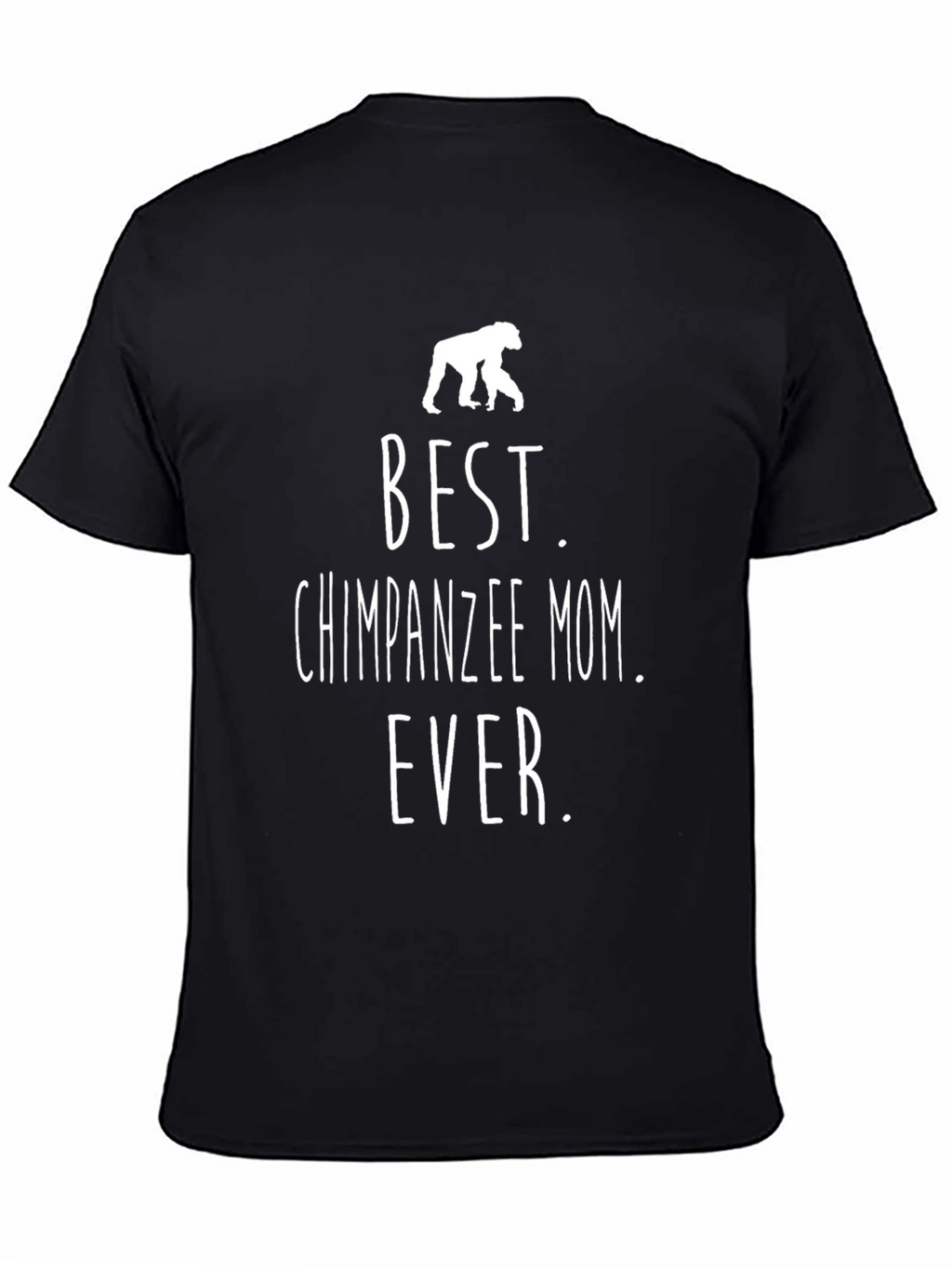 Best Chimpanzee Mom Ever T-Shirt