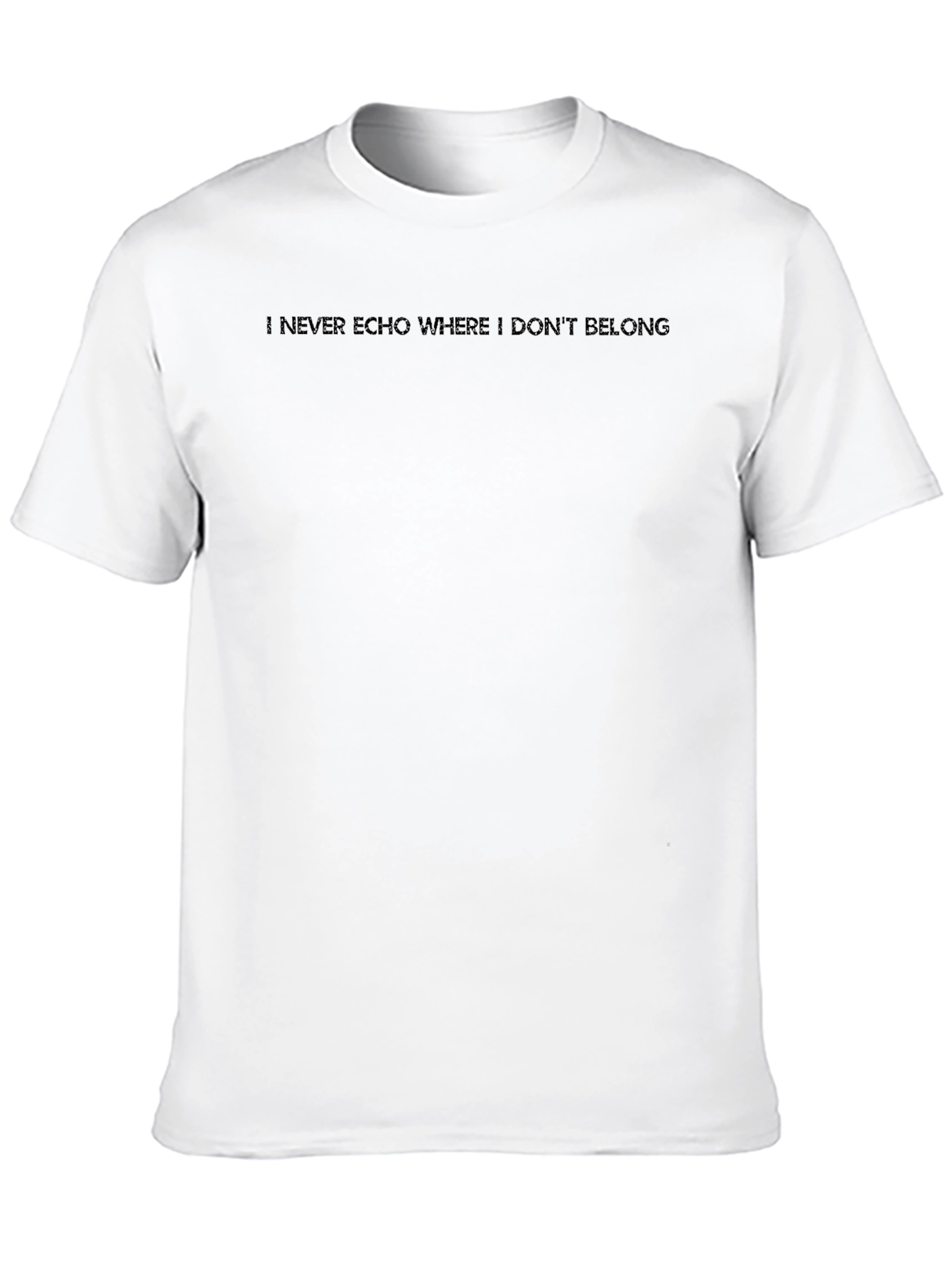 I Never Echo Where I Dont Belong Black Tee