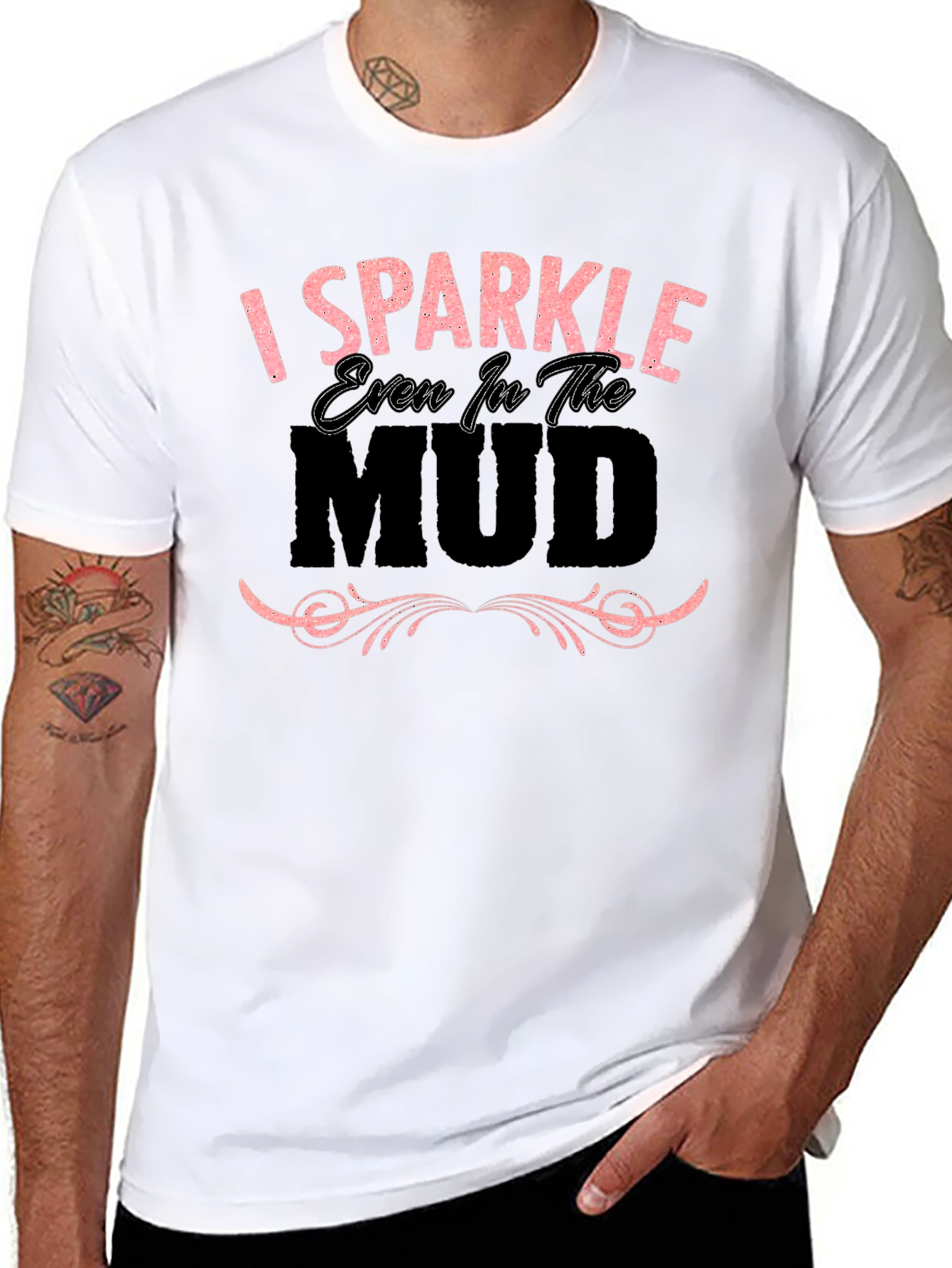 I Sparkle Even in the Mud Graphic T-Shirt