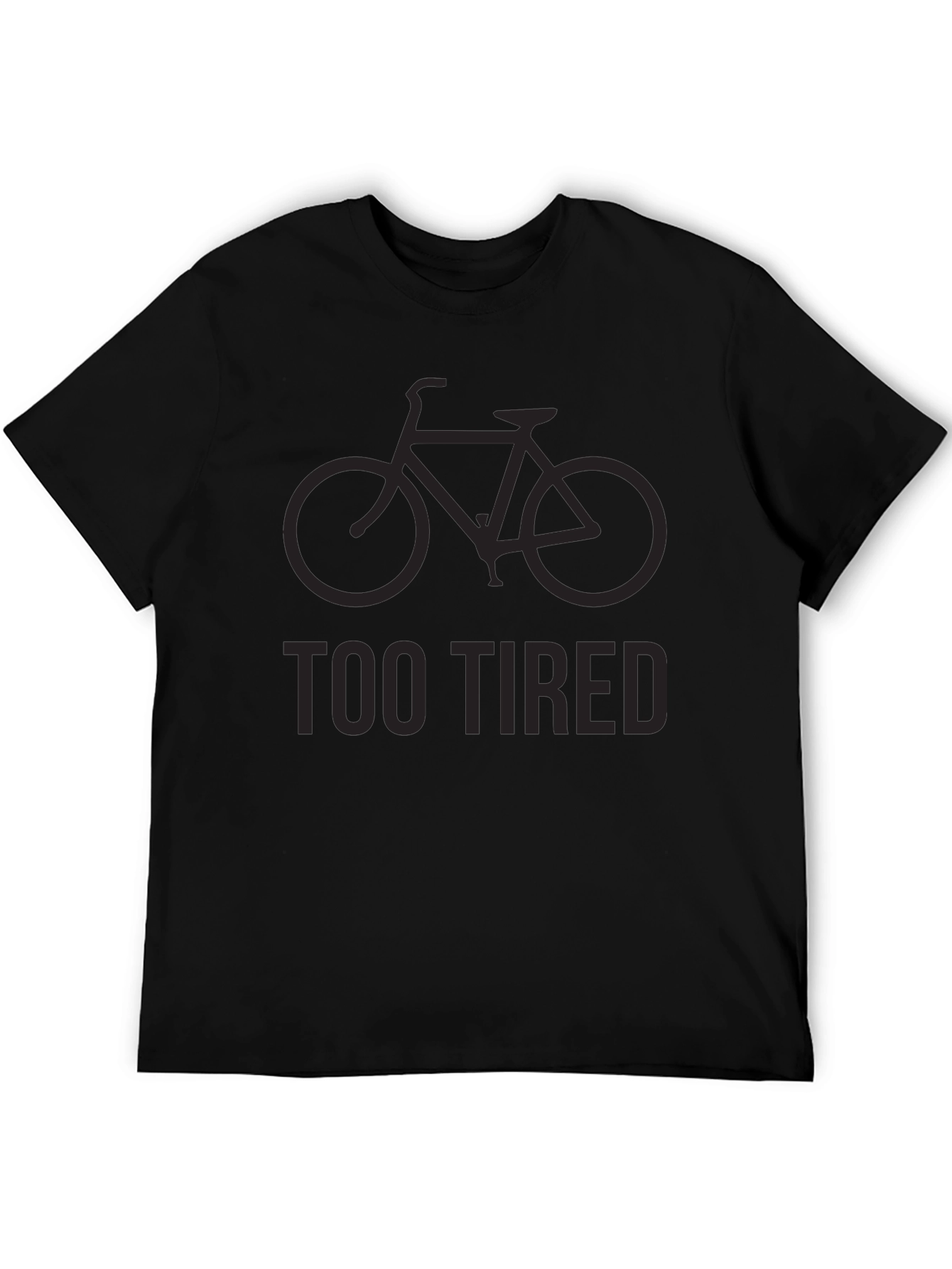Too Tired to Ride Bike Graphic T-Shirt