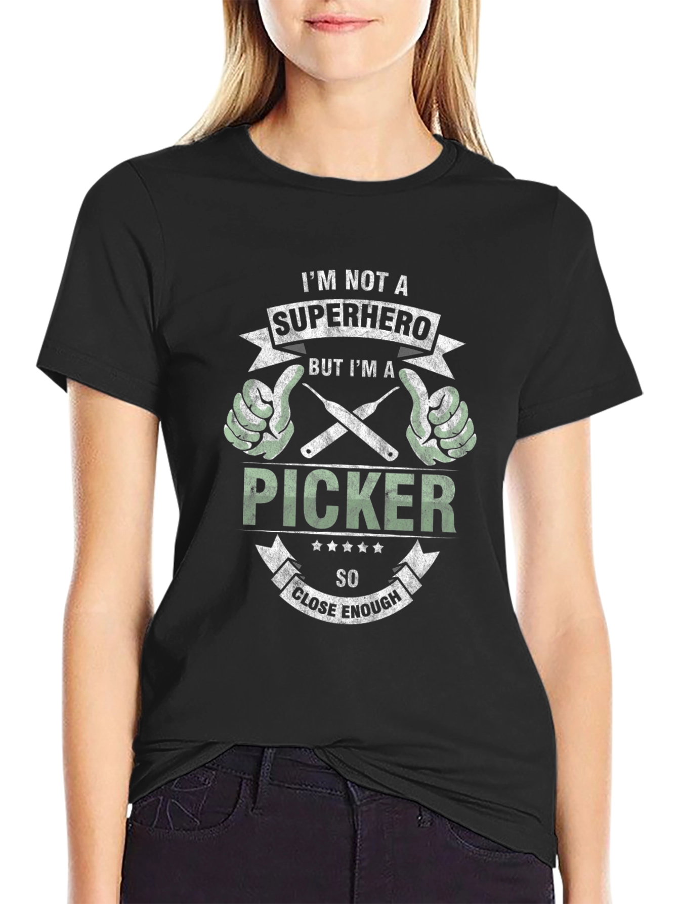 Im Not A Superhero Picker T-Shirt - Close Enough!
