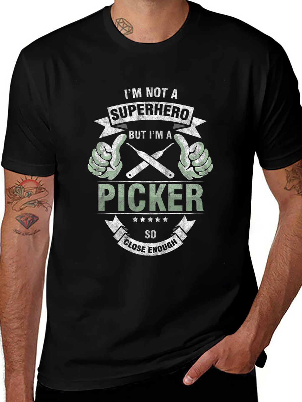 Im Not A Superhero Picker T-Shirt - Close Enough!