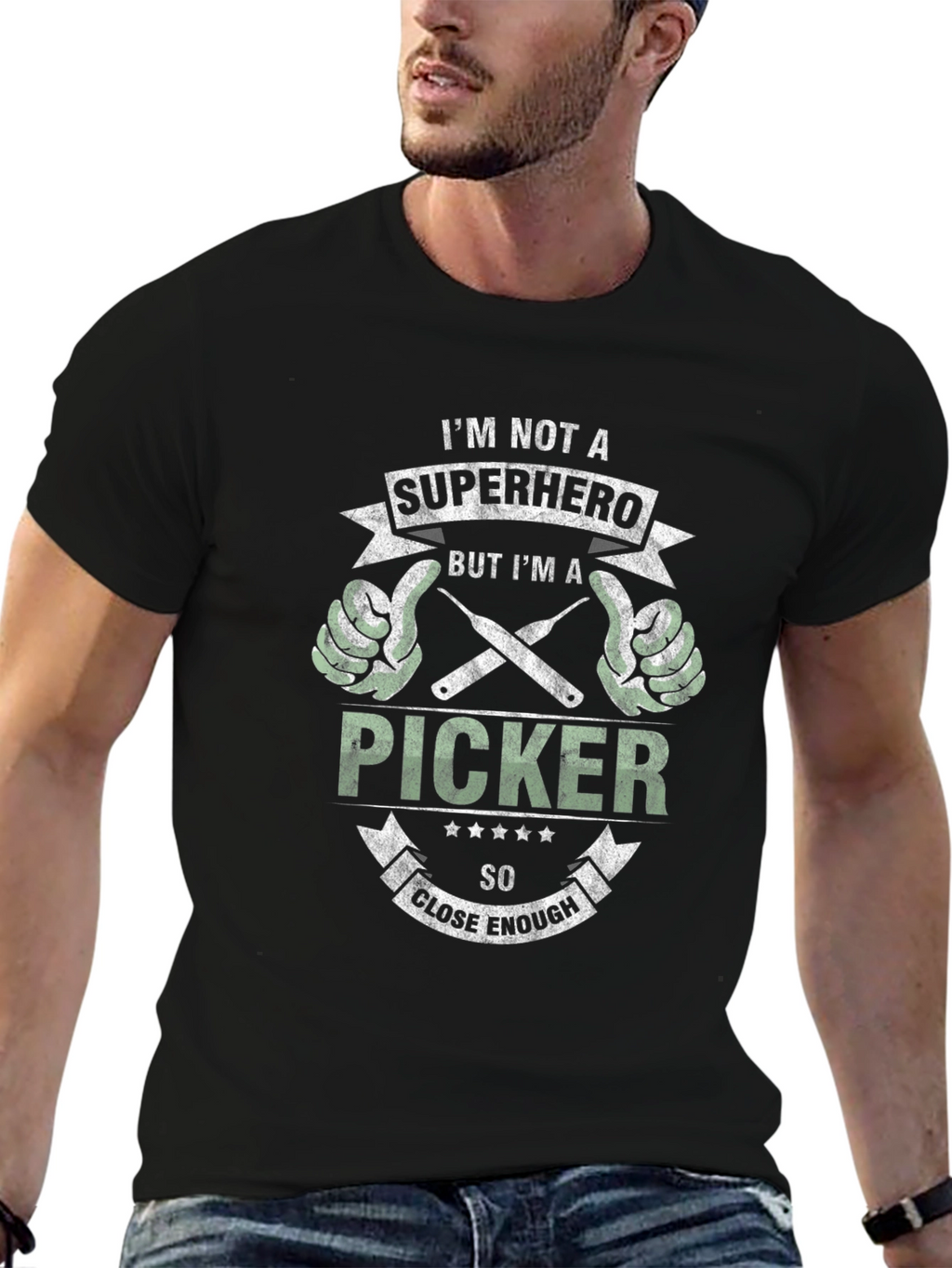 Im Not A Superhero Picker T-Shirt - Close Enough!
