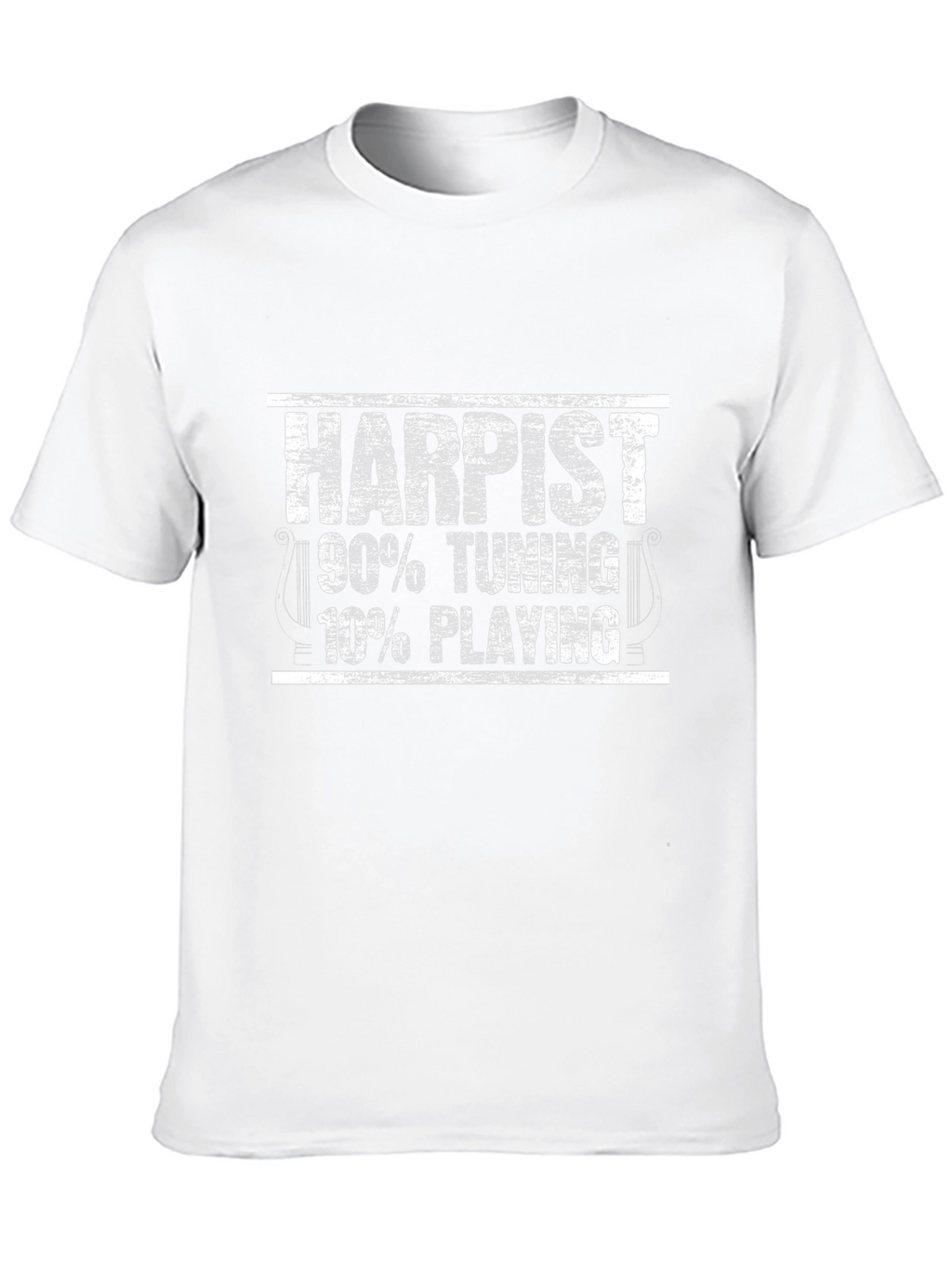Harpist Funny Music T-Shirt - 90% Tuning 10% Playing