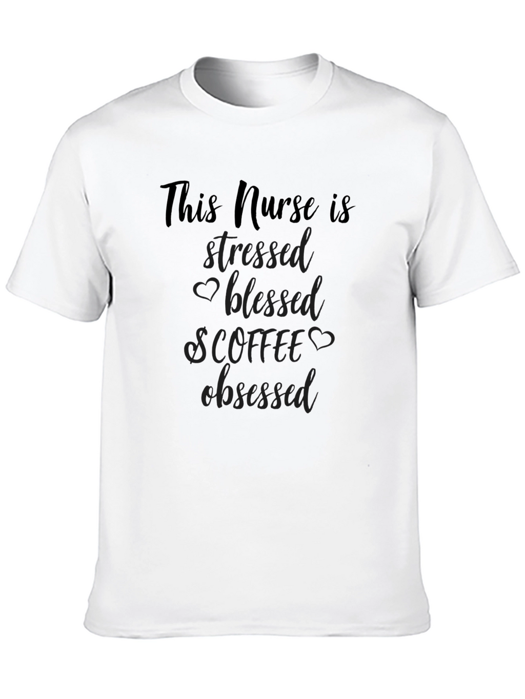Stressed Blessed Coffee Obsessed Nurse T-Shirt