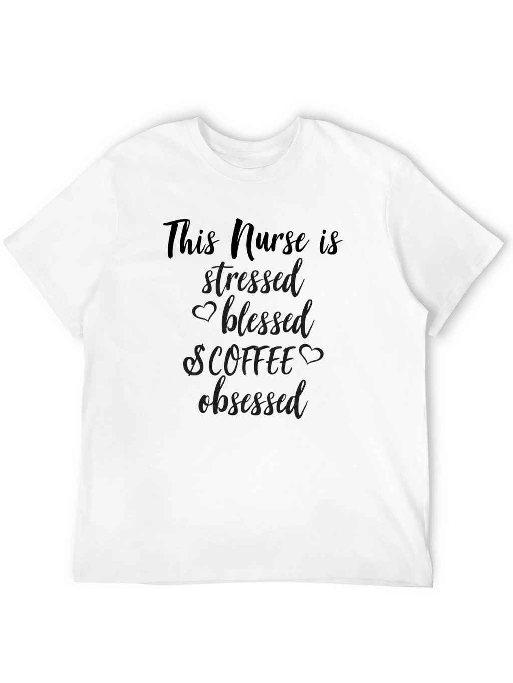Stressed Blessed Coffee Obsessed Nurse T-Shirt