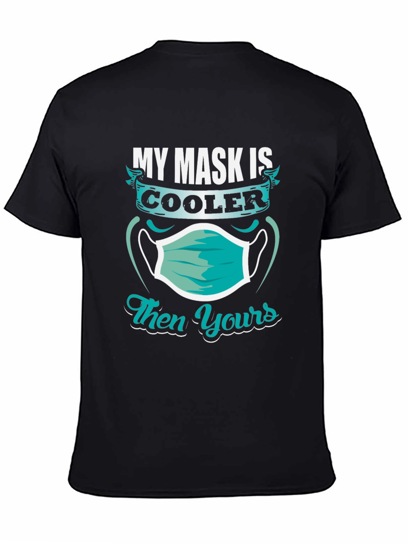 Cool Mask T-Shirt - Funny Pandemic Apparel
