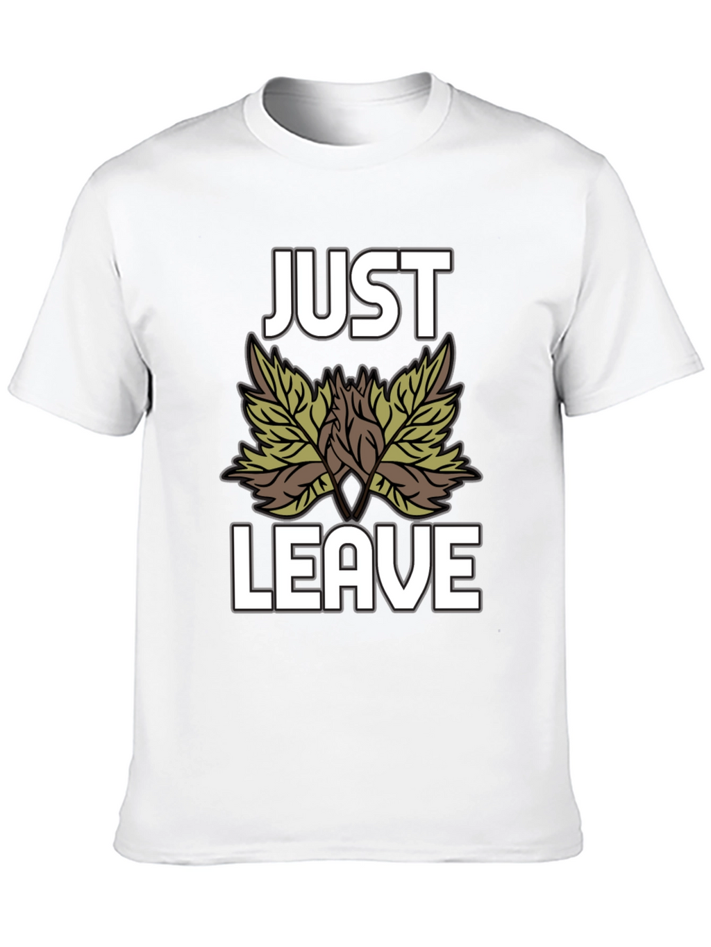 Just Leave Leaves T-Shirt - Funny Nature Tee