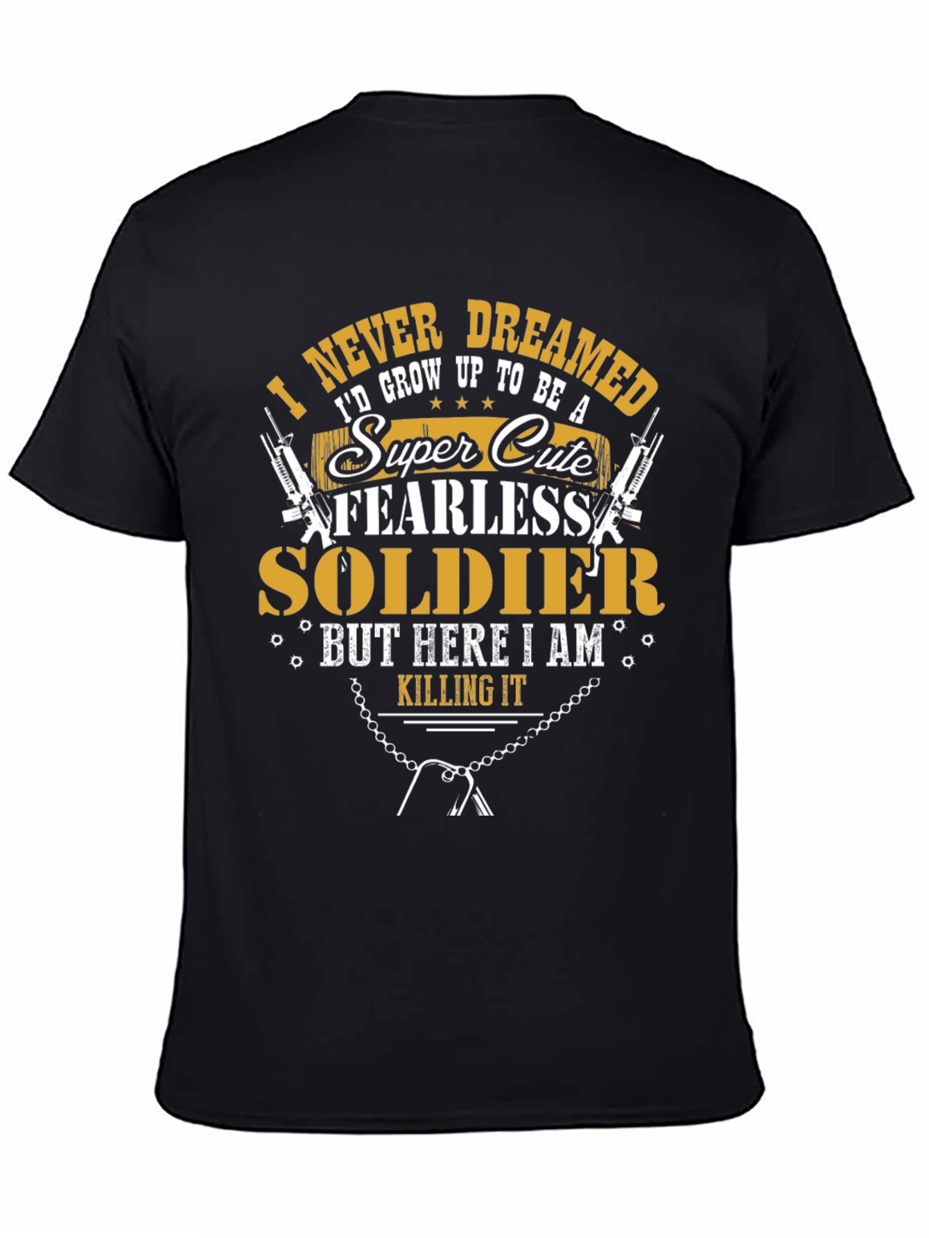 Super Cute Fearless Soldier T-Shirt