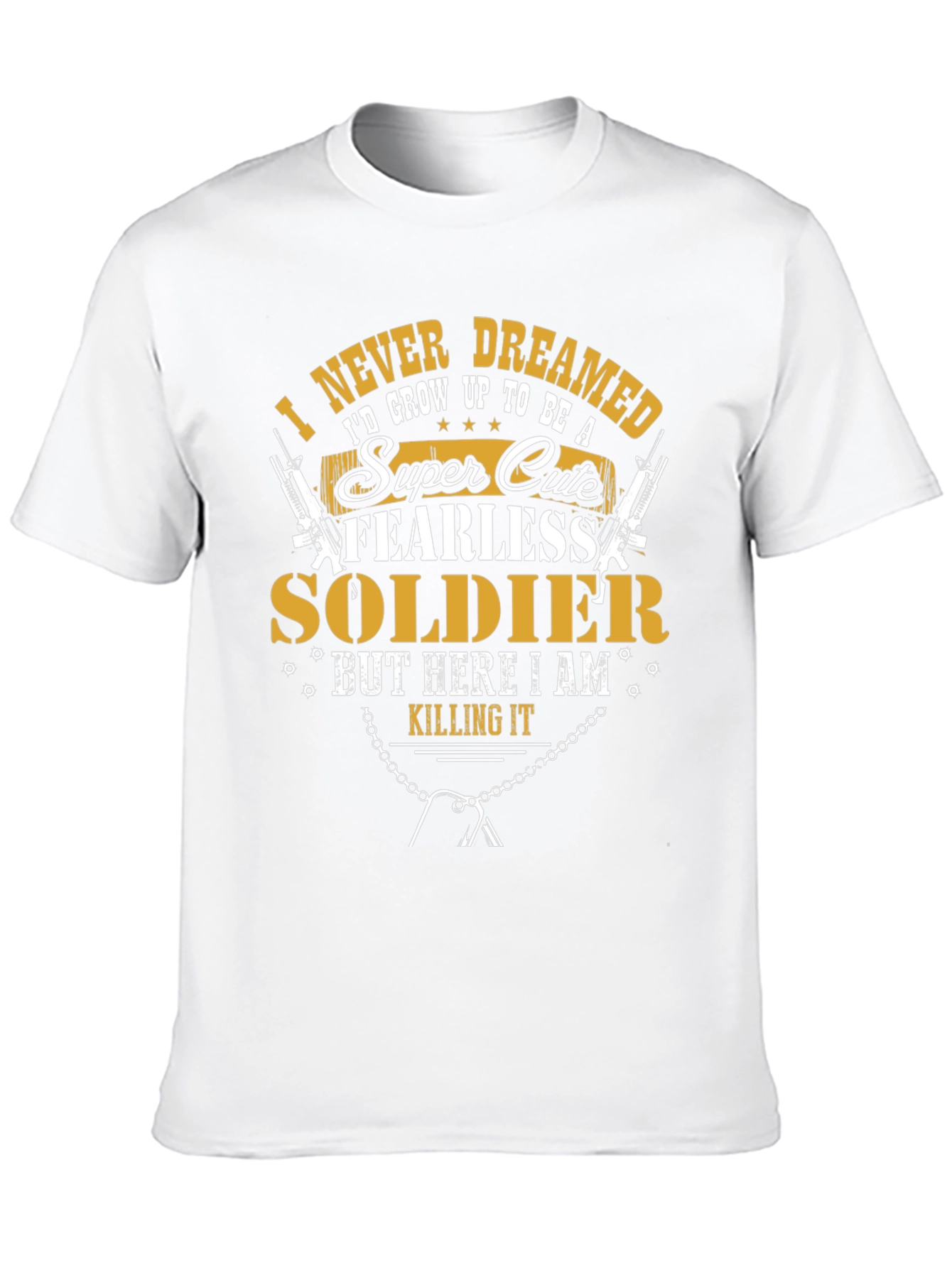 Super Cute Fearless Soldier T-Shirt