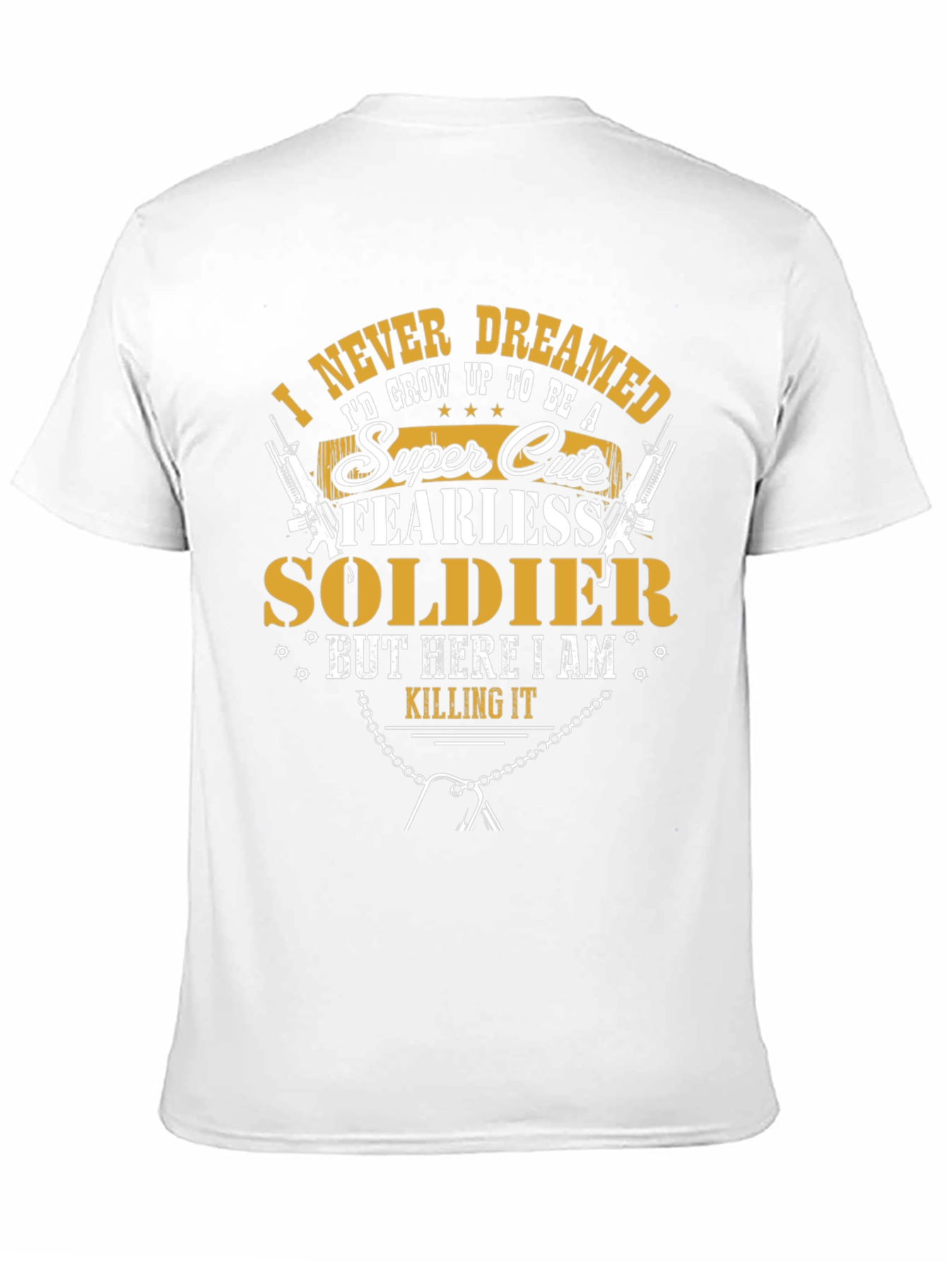 Super Cute Fearless Soldier T-Shirt