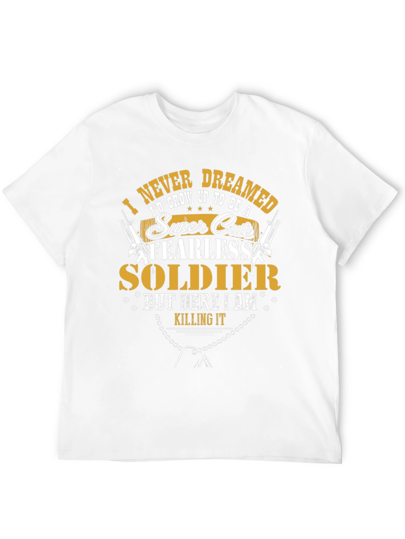 Super Cute Fearless Soldier T-Shirt