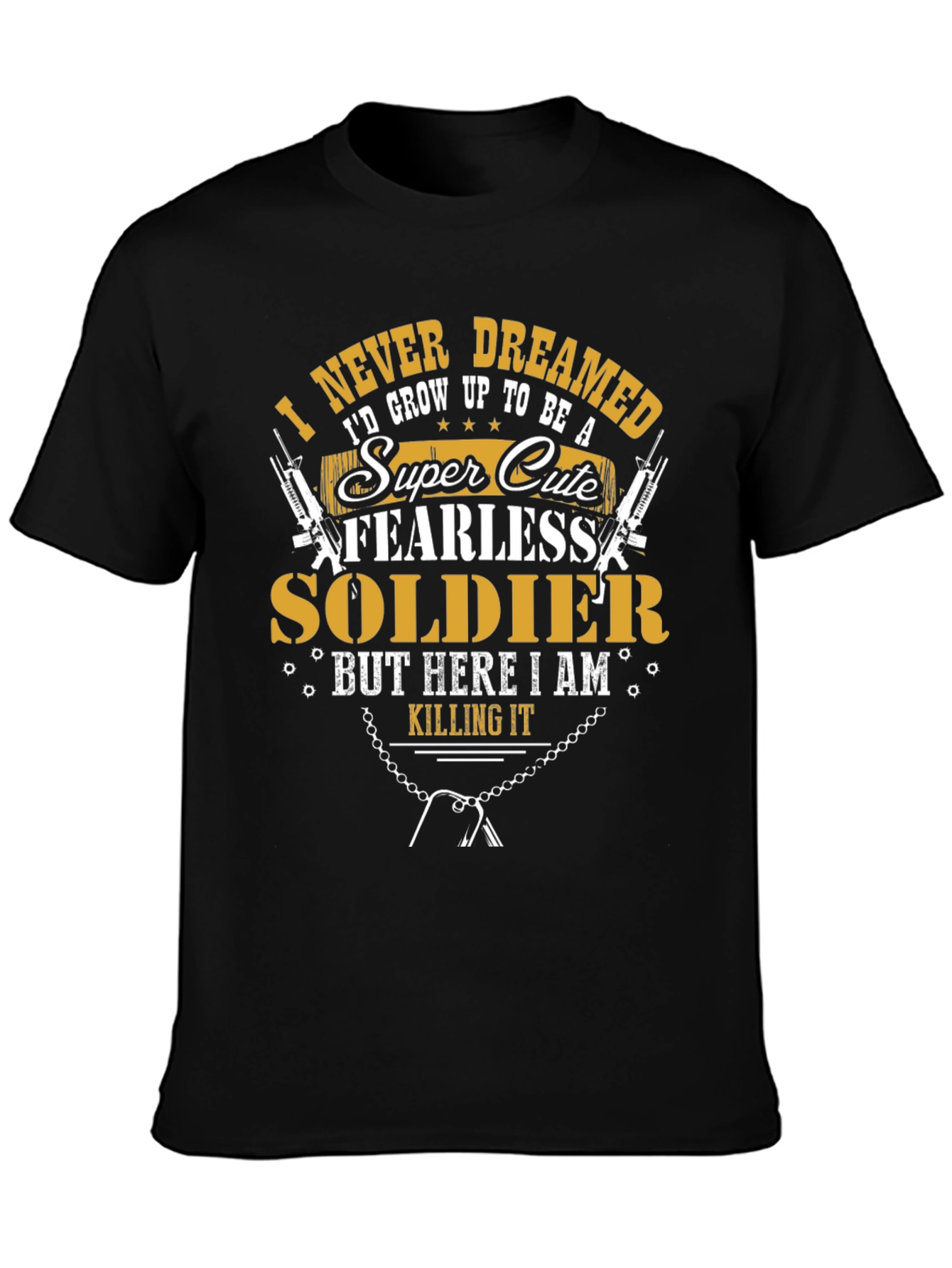 Super Cute Fearless Soldier T-Shirt