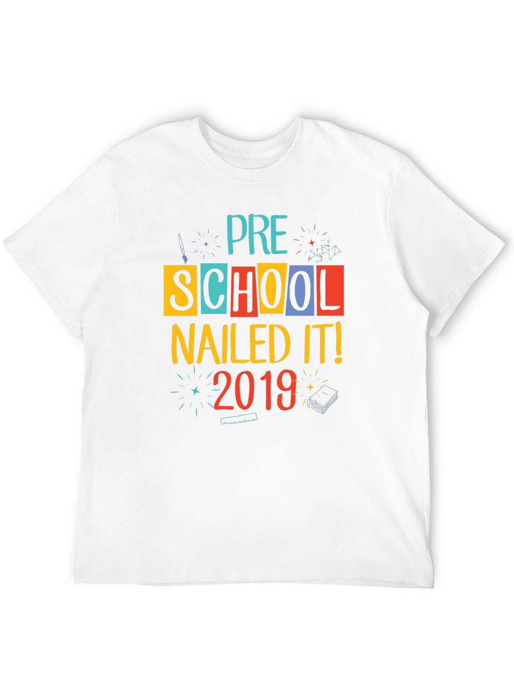 Pre-School Nailed It! 2019 T-Shirt
