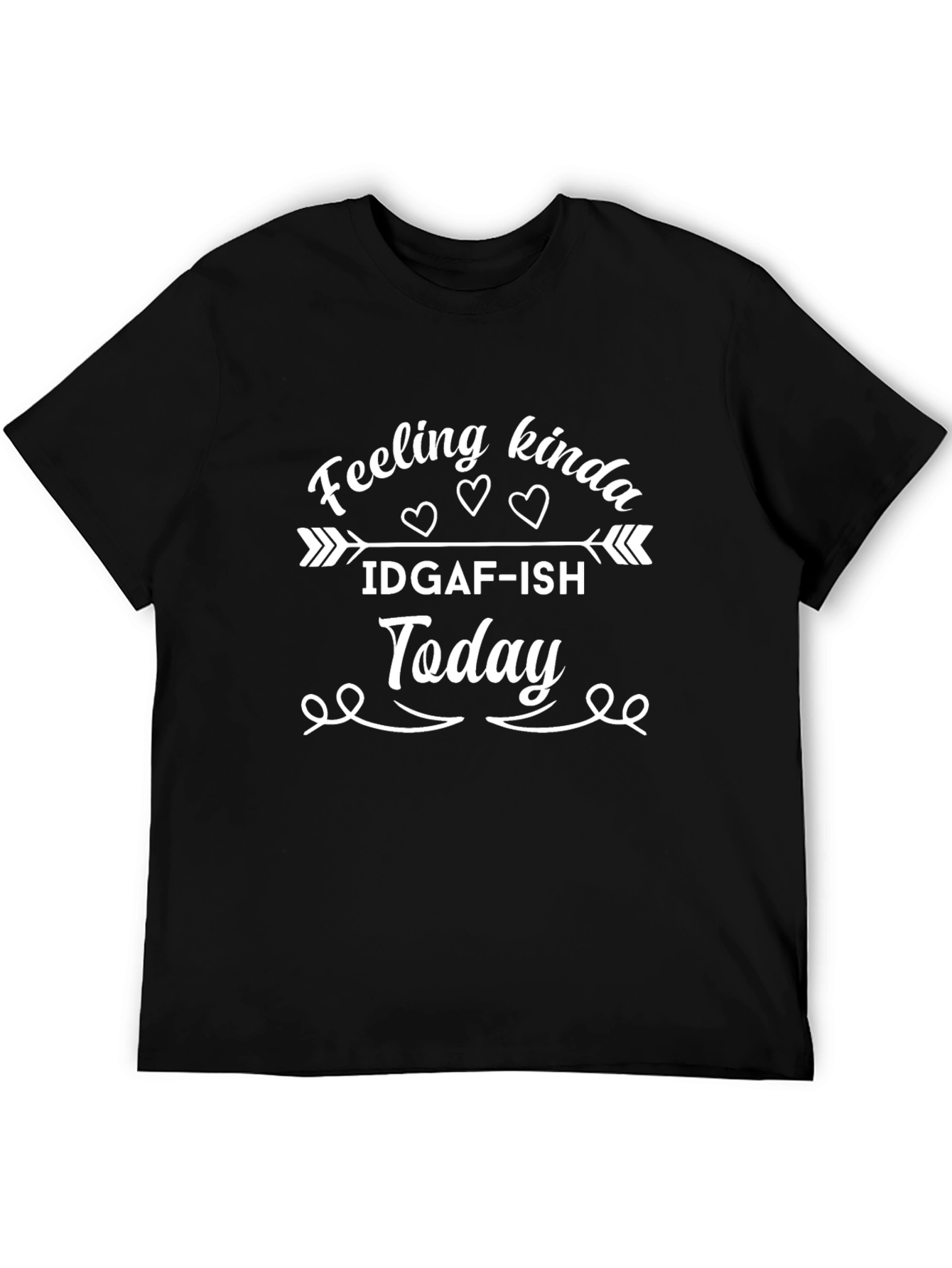 IDGAF-ISH Today Black Graphic Tee Shirt