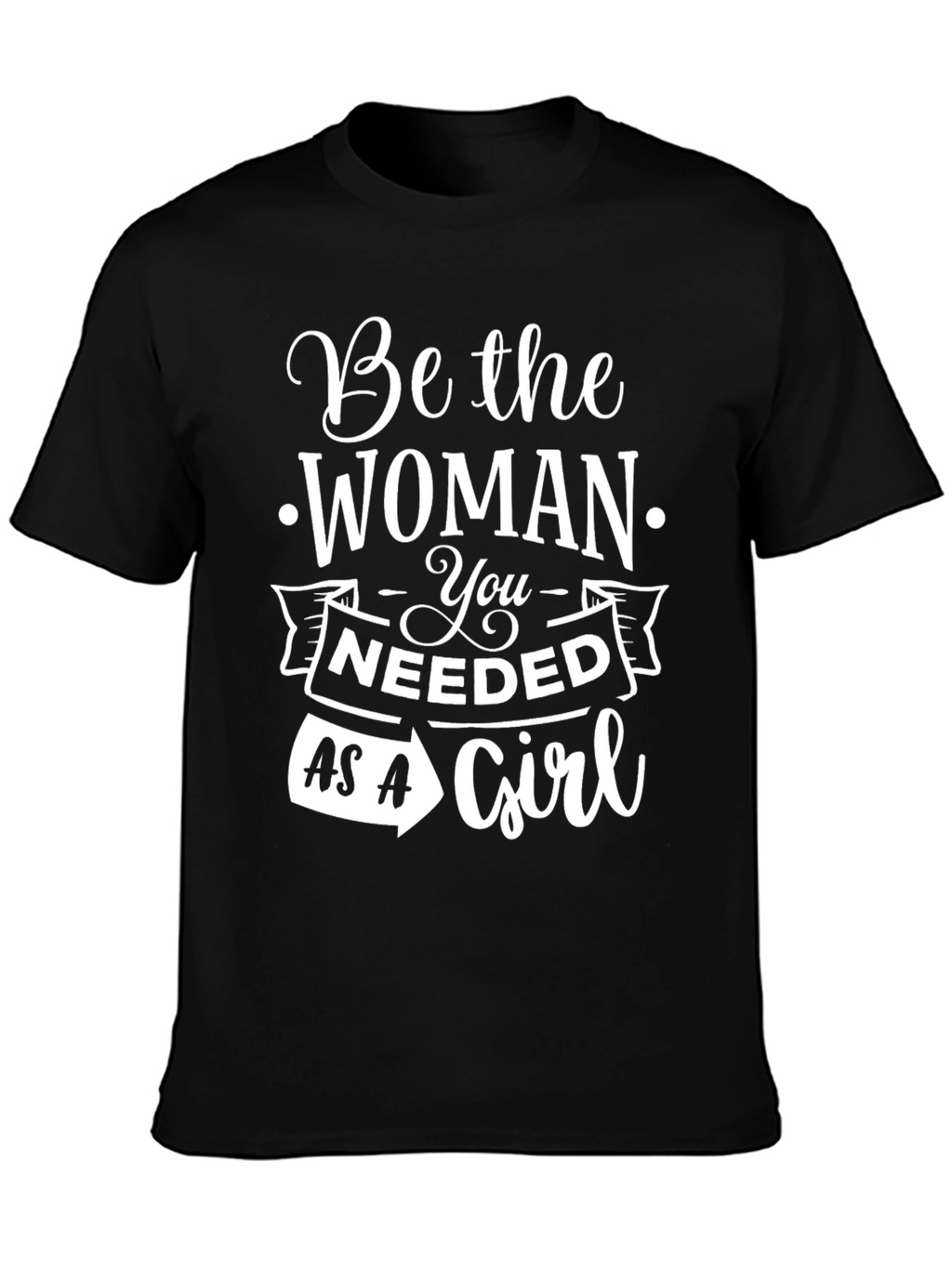 Be The Woman T-Shirt