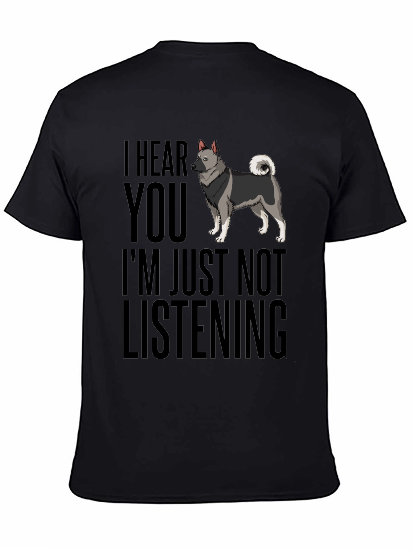 Funny Dog T-Shirt - I Hear You