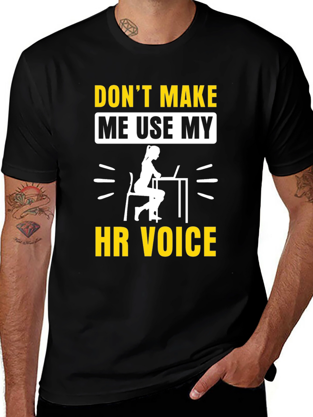 Dont Make Me Use My HR Voice T-Shirt