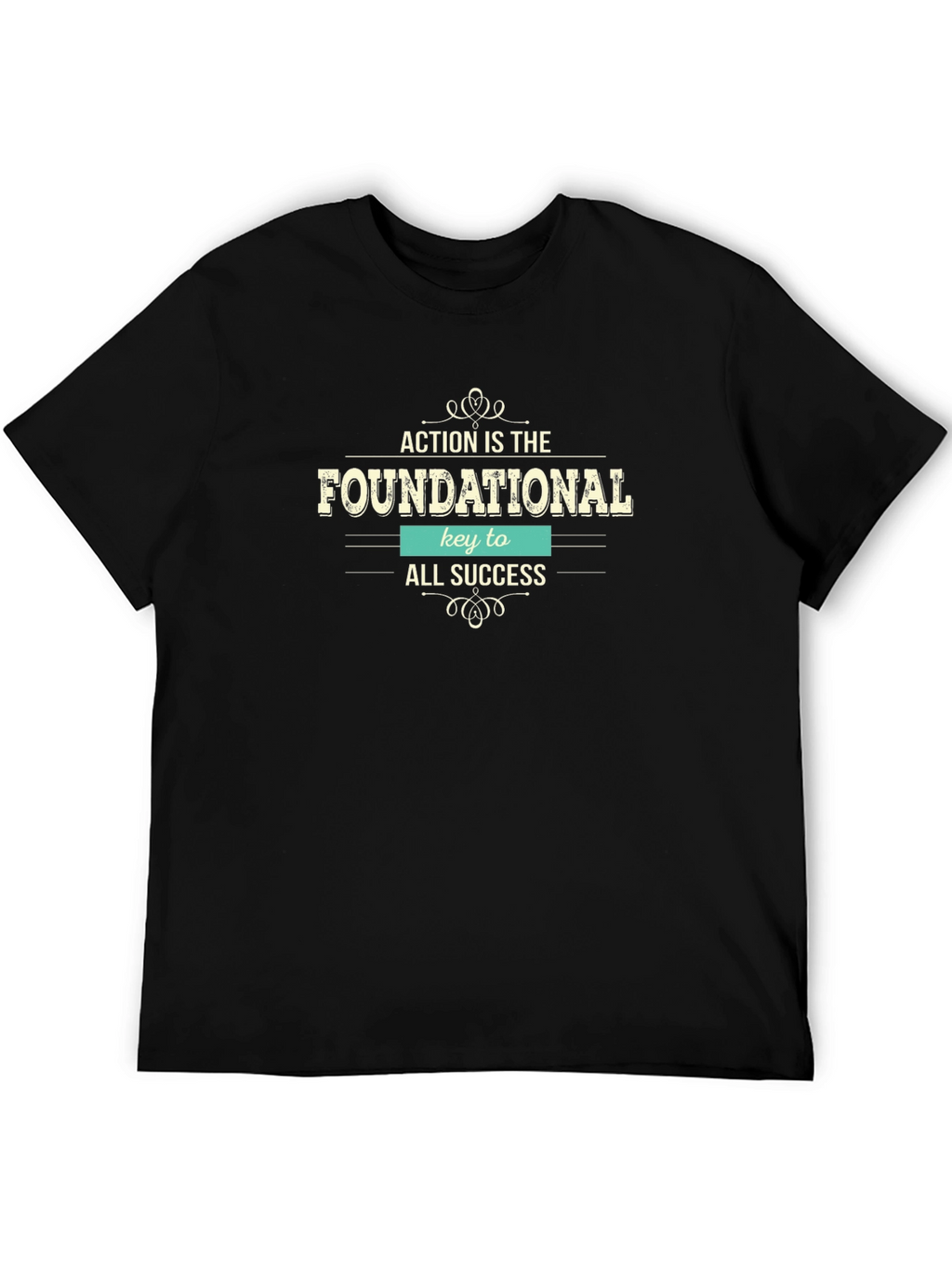 Action is Foundational T-Shirt