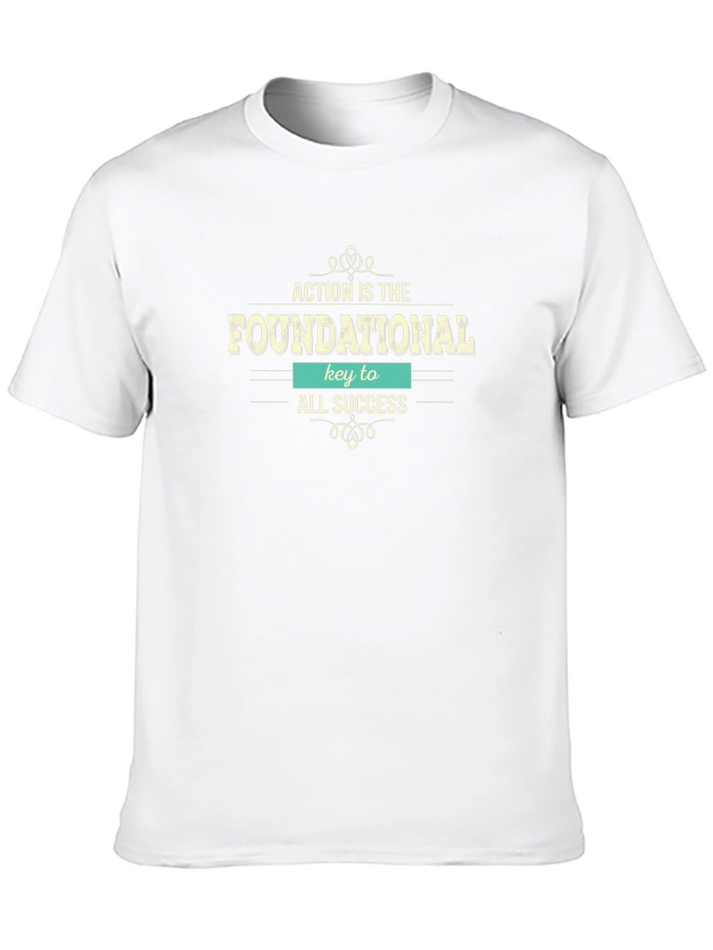 Action is Foundational T-Shirt