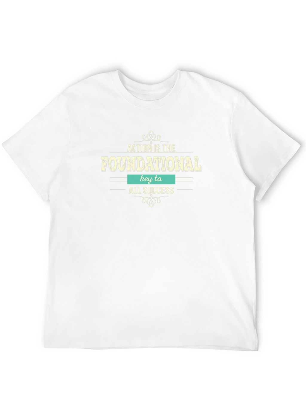 Action is Foundational T-Shirt