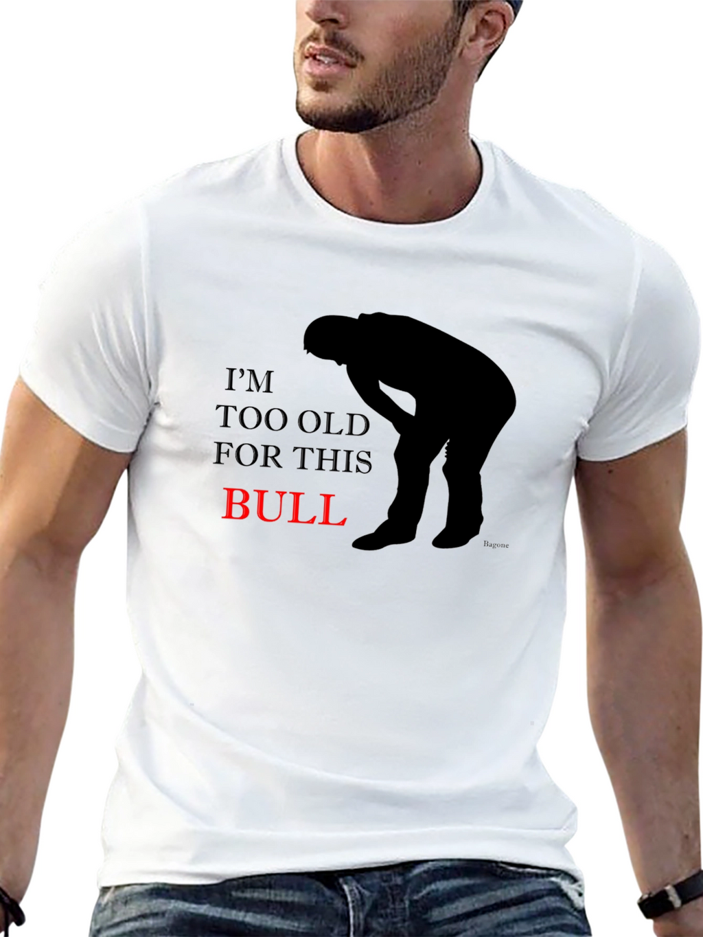 Im Too Old For This Bull Graphic T-Shirt