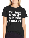 Mommy Cant Resist Singers Black T-Shirt