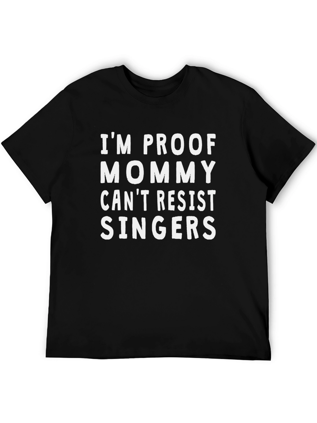 Mommy Cant Resist Singers Black T-Shirt