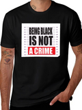 Being Black Is Not A Crime Graphic Tee
