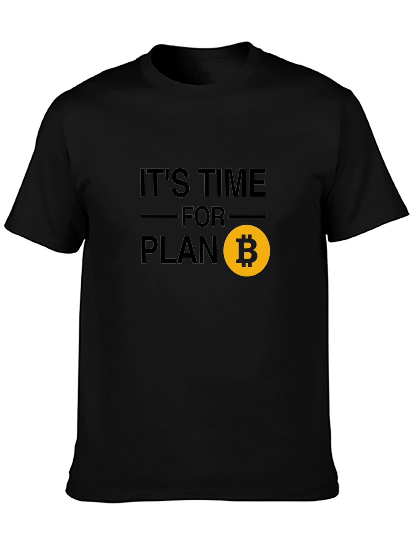 Its Time For Plan B Bitcoin Crypto T-Shirt