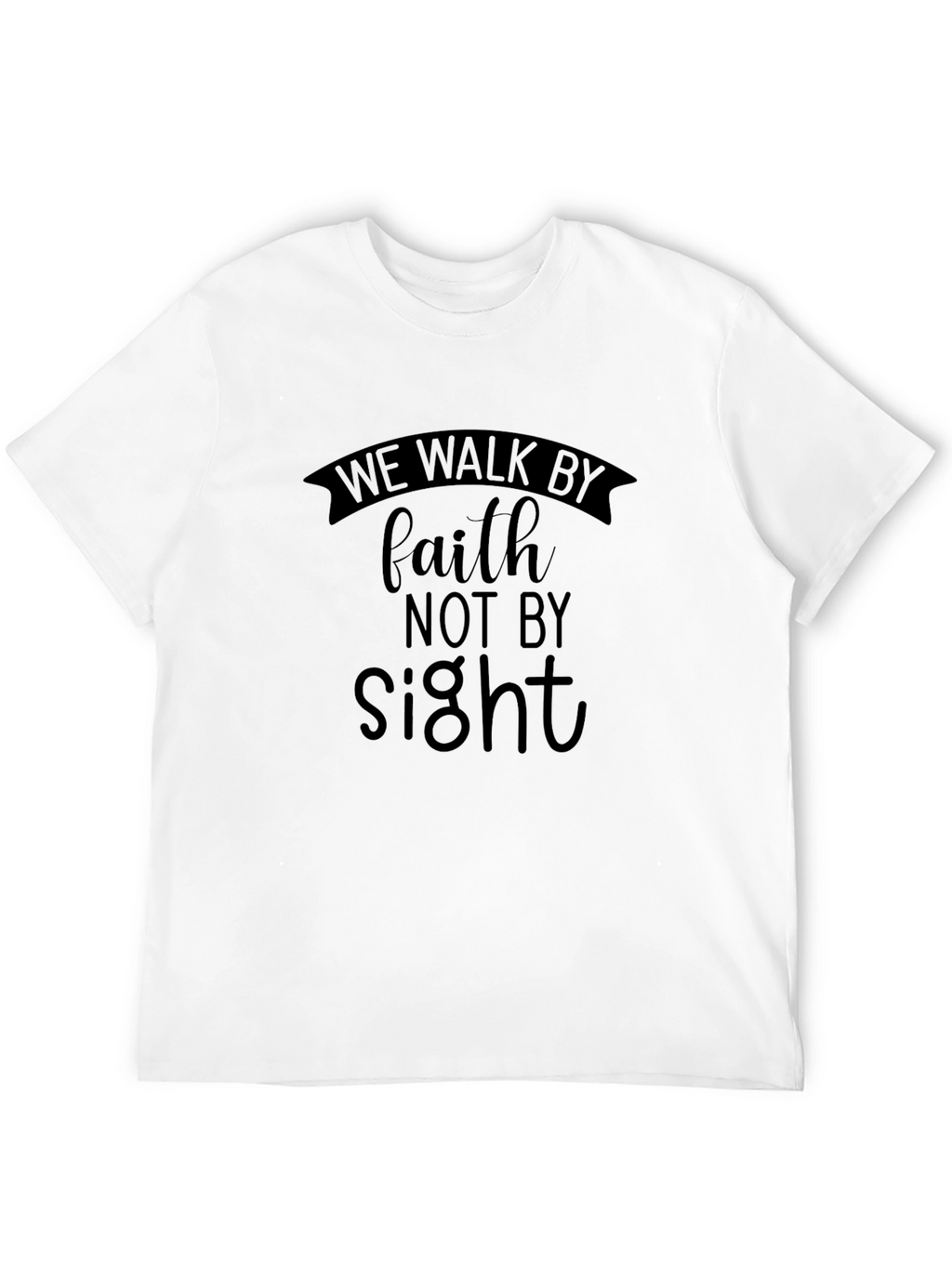 Faith Not Sight Black T-Shirt