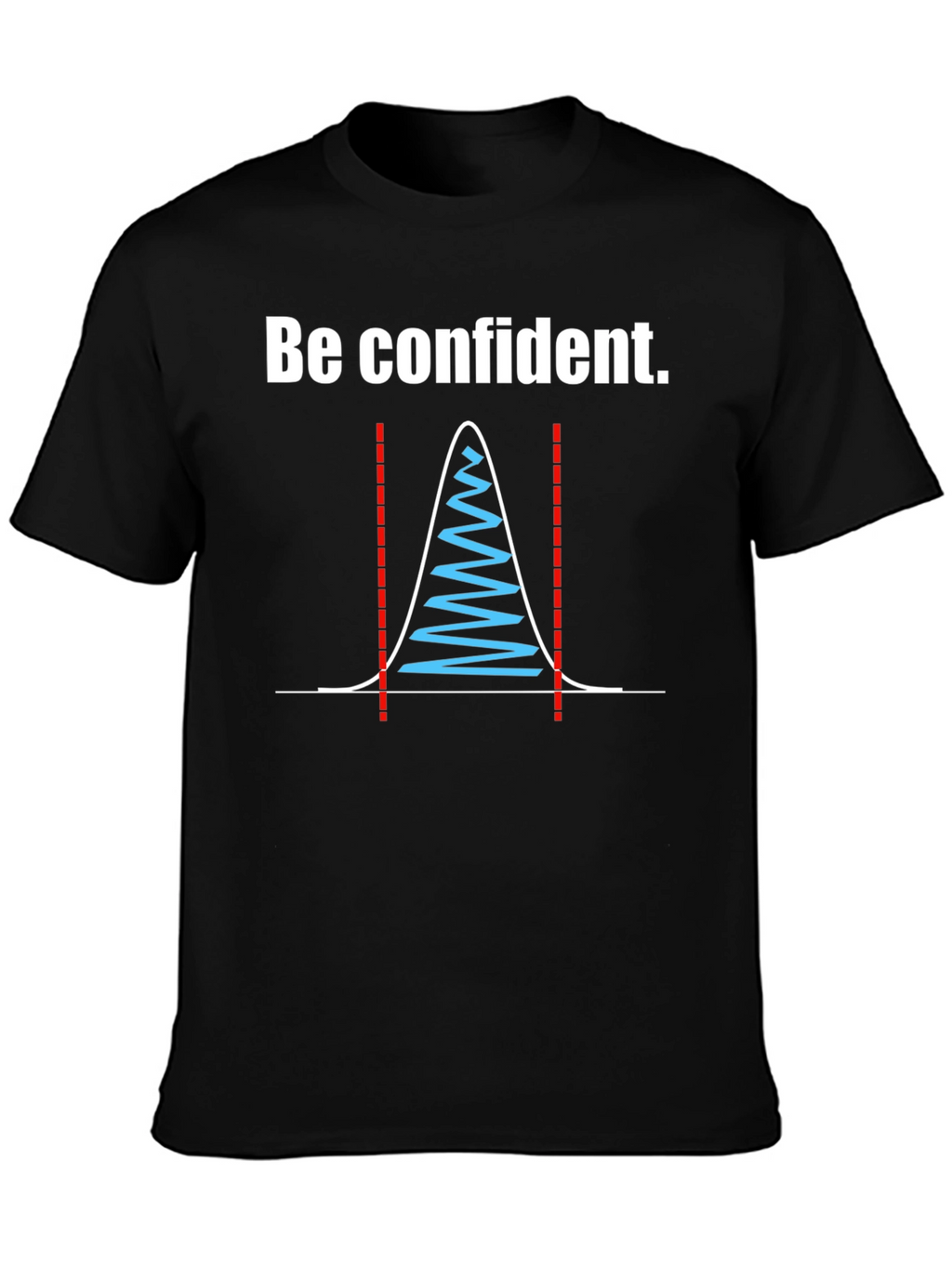 Be Confident Standard Deviation Graphic Tee