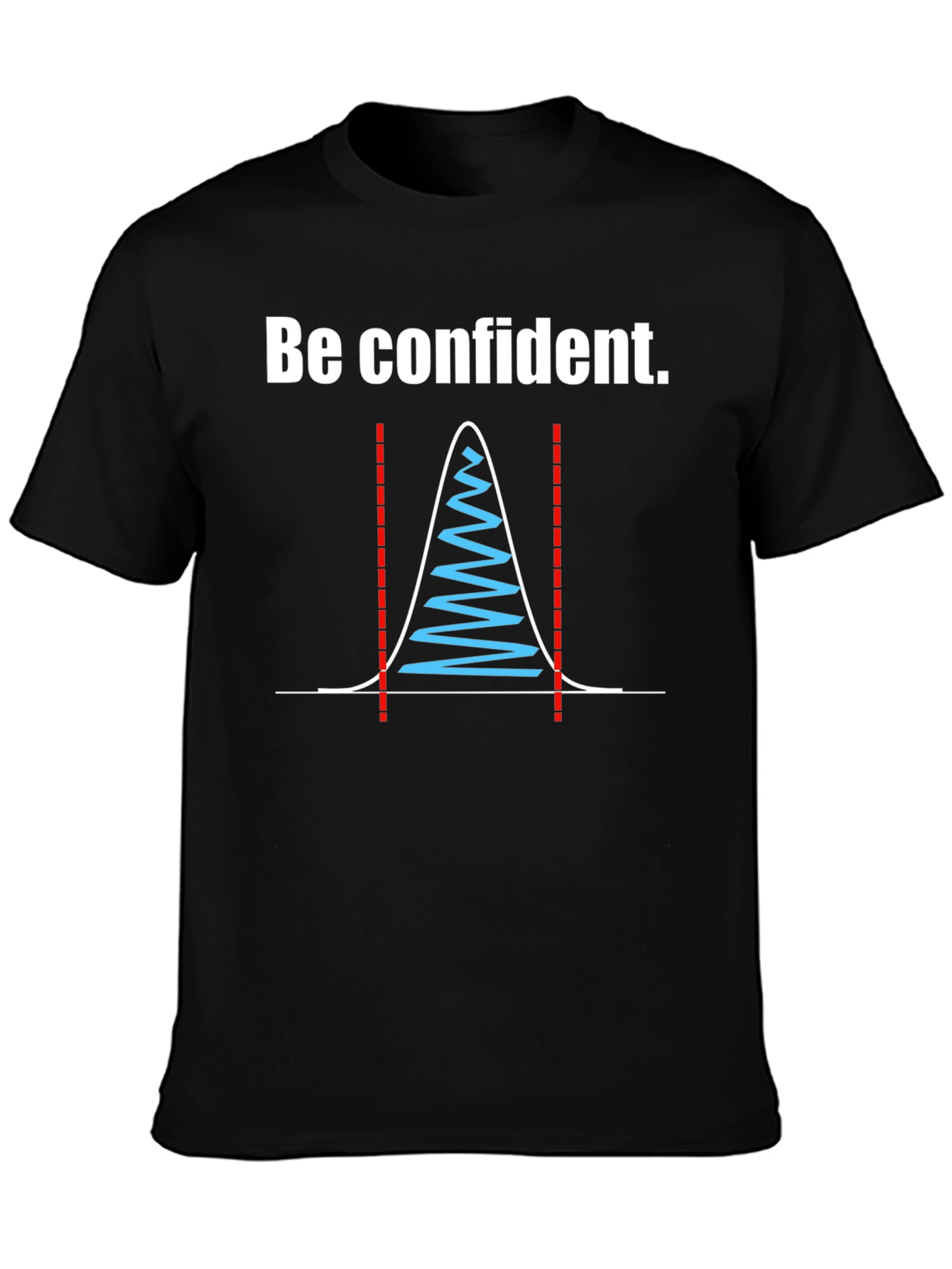 Be Confident Standard Deviation Graphic Tee