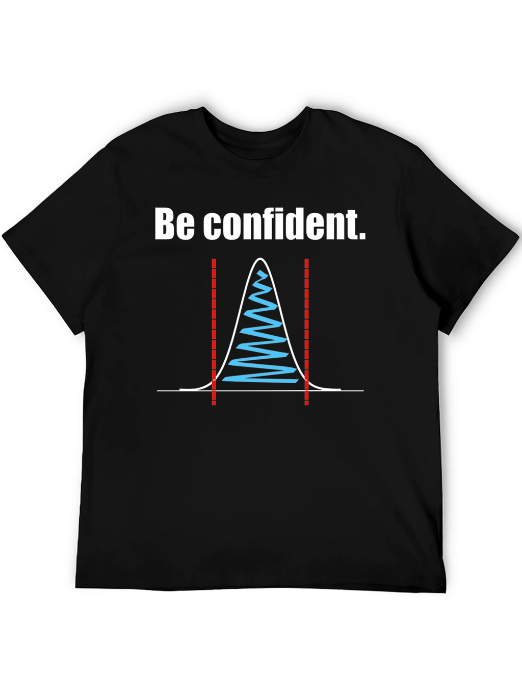 Be Confident Standard Deviation Graphic Tee