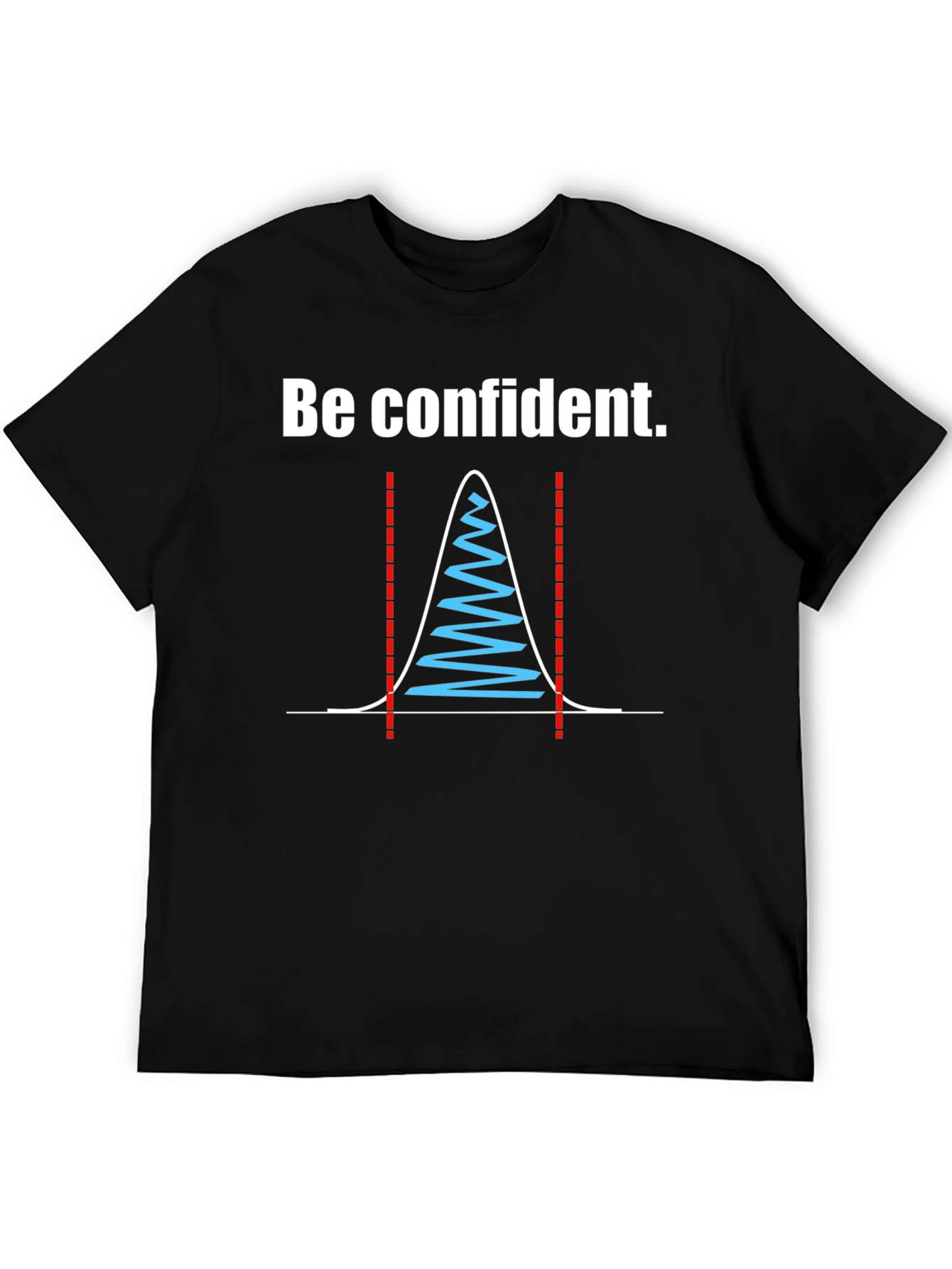 Be Confident Standard Deviation Graphic Tee