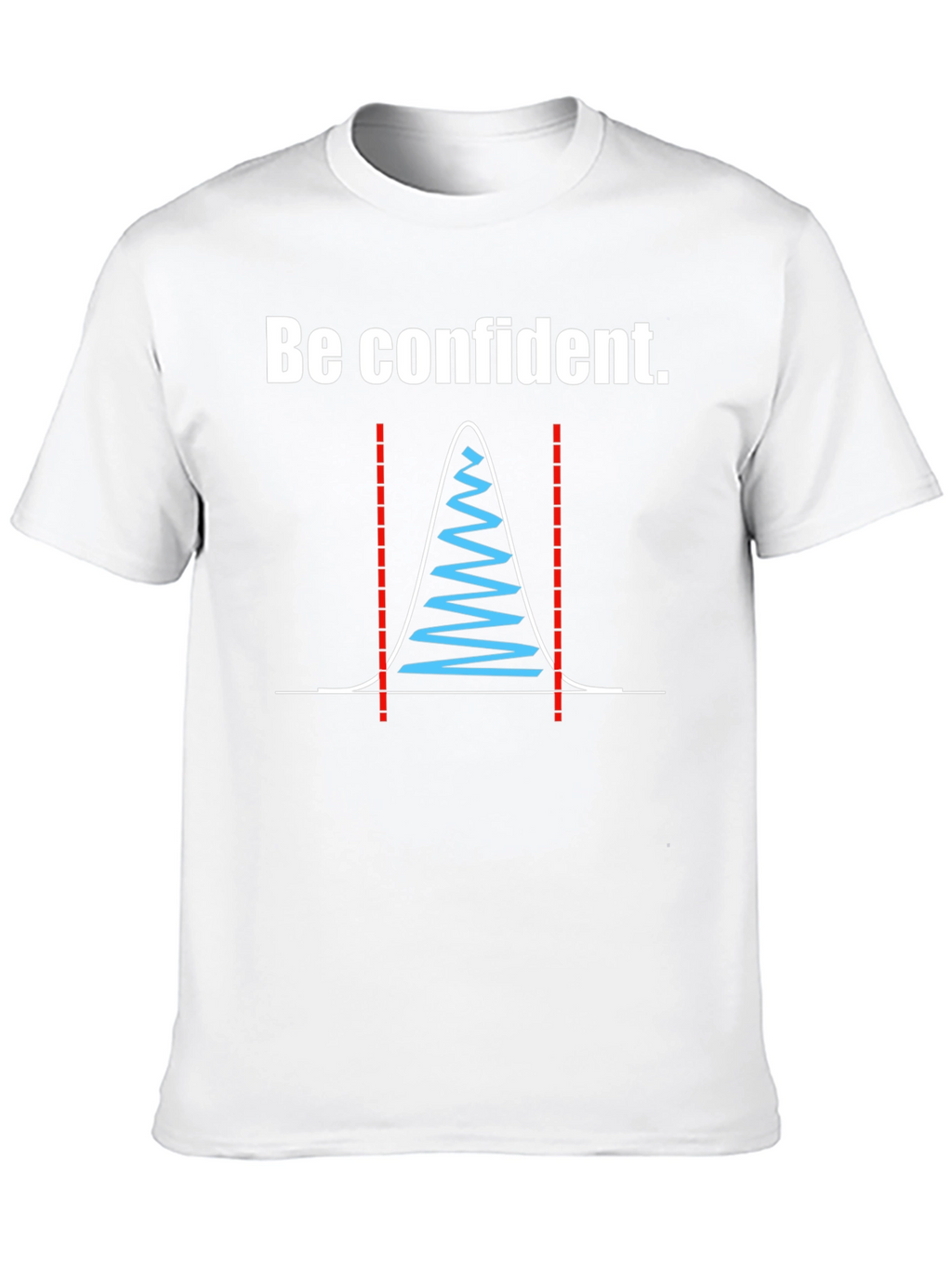 Be Confident Standard Deviation Graphic Tee