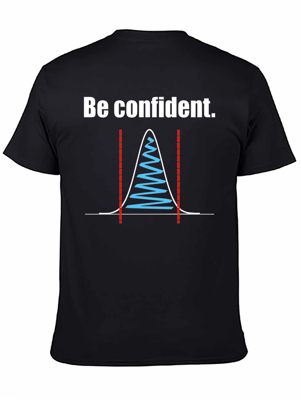 Be Confident Standard Deviation Graphic Tee