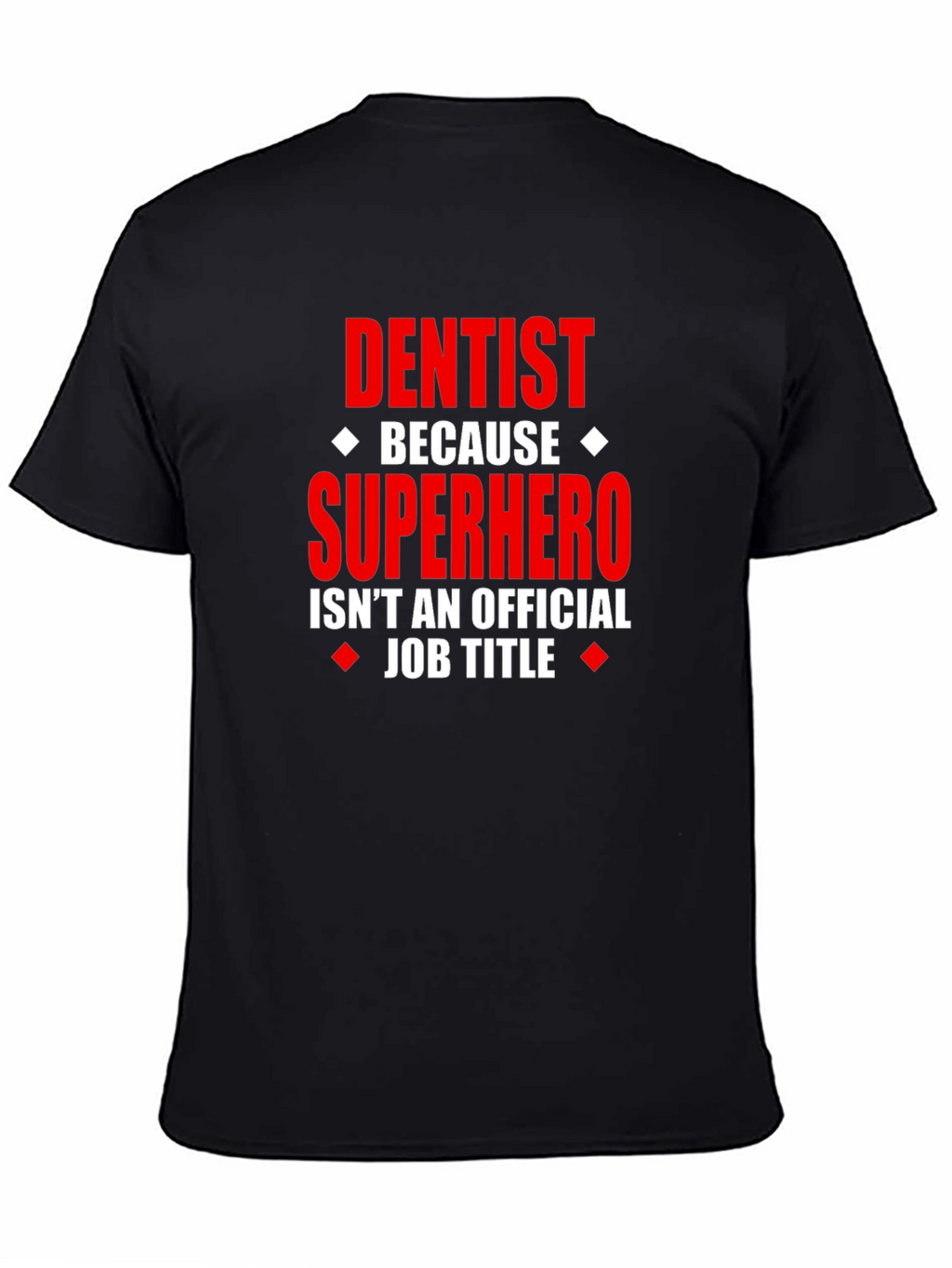 Dentist Superhero Graphic Tee