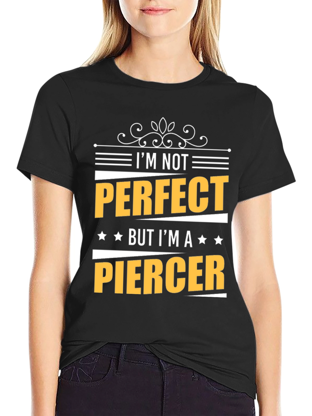 Im Not Perfect But Im A Piercer T-Shirt