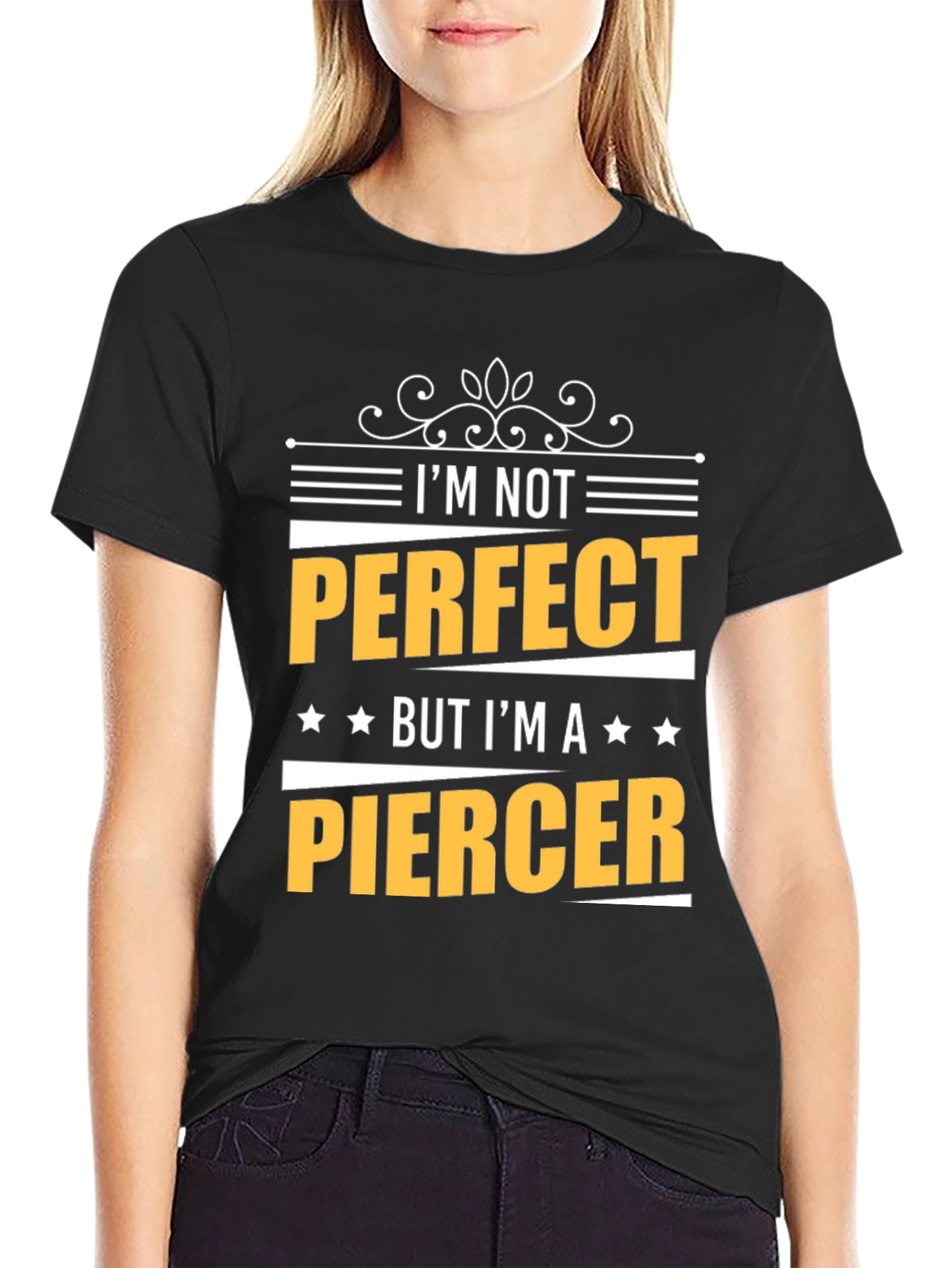 Im Not Perfect But Im A Piercer T-Shirt