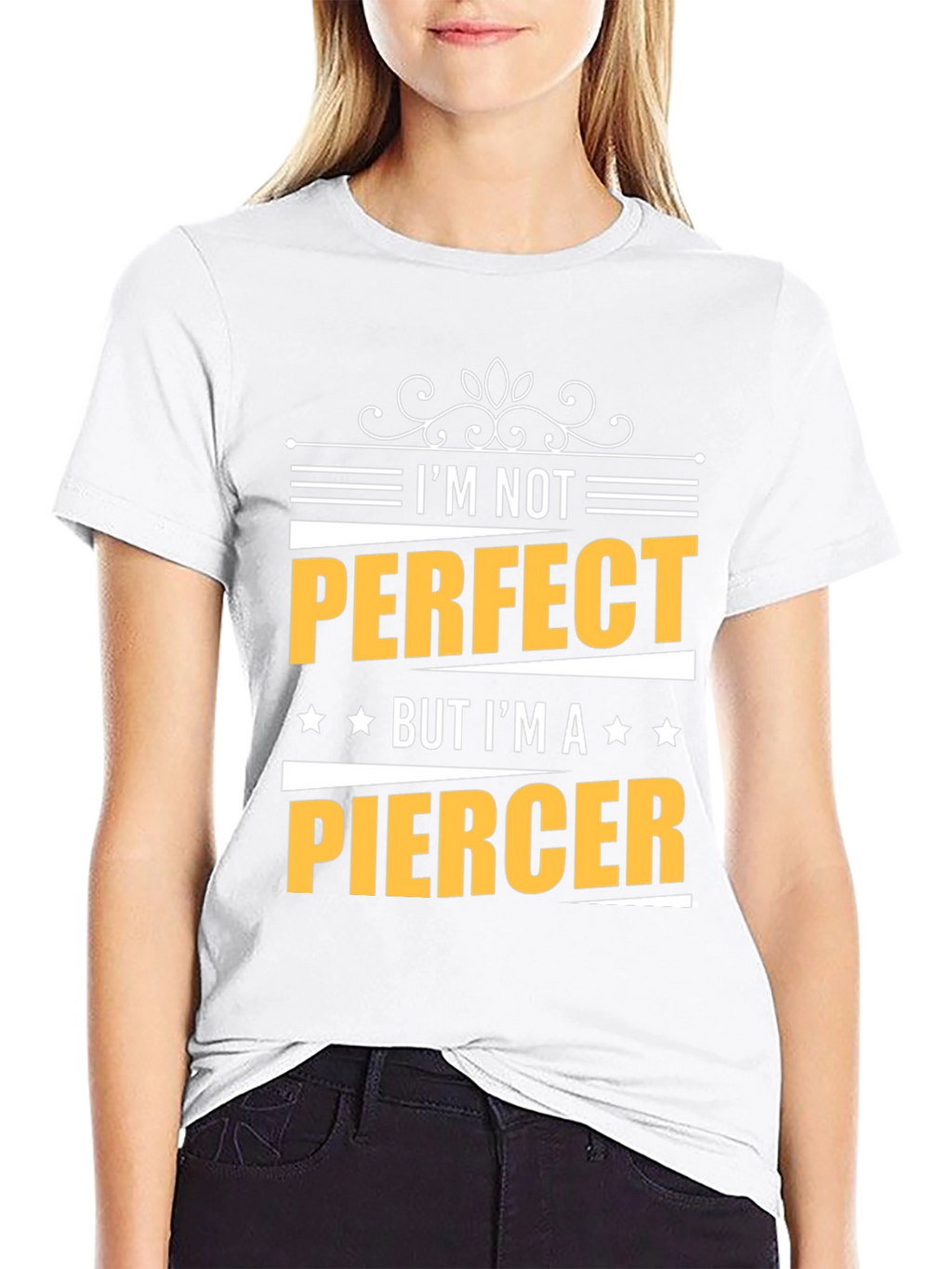 Im Not Perfect But Im A Piercer T-Shirt