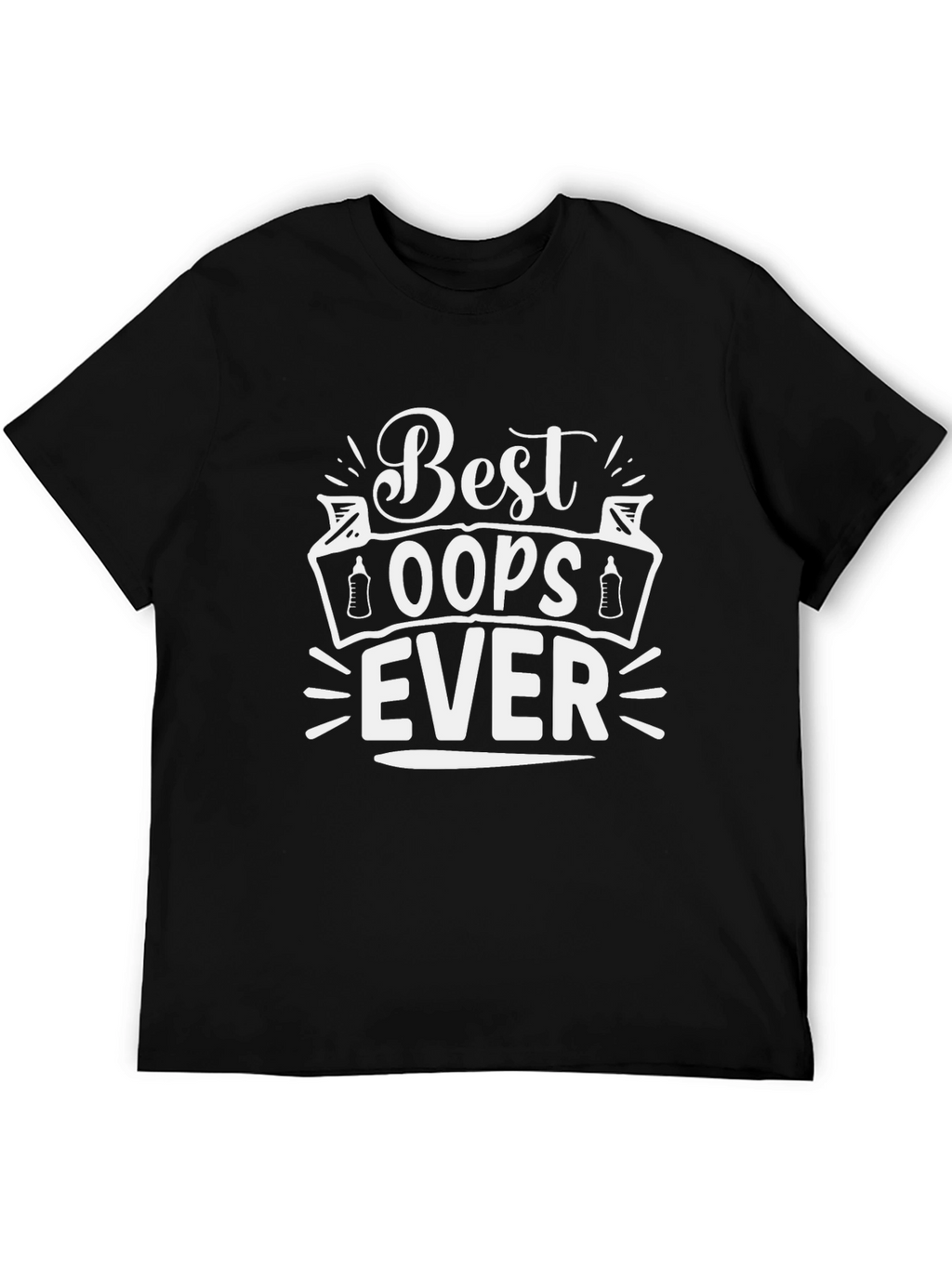 Best Oops Ever Graphic T-Shirt Funny Dad Tee