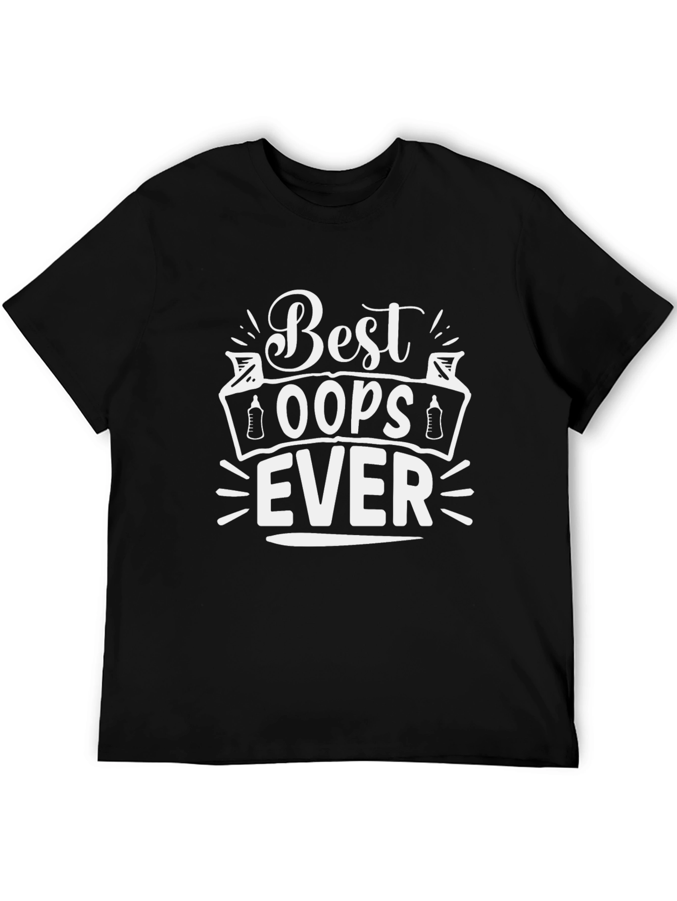 Best Oops Ever Graphic T-Shirt Funny Dad Tee