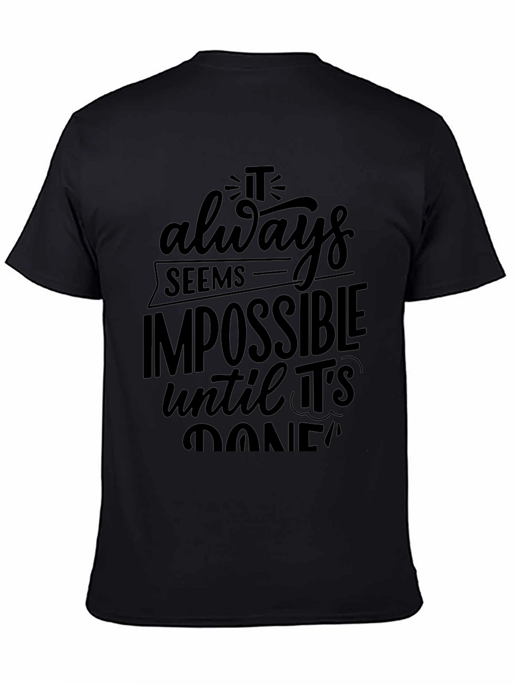 Motivational Black T-Shirt - Impossible Quote