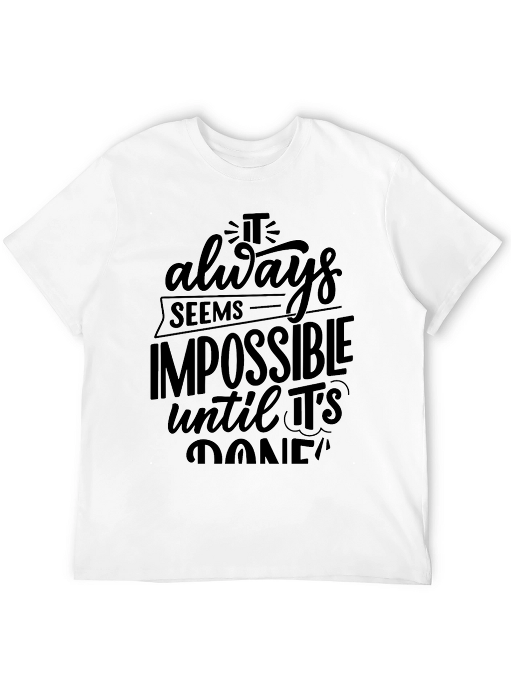 Motivational Black T-Shirt - Impossible Quote