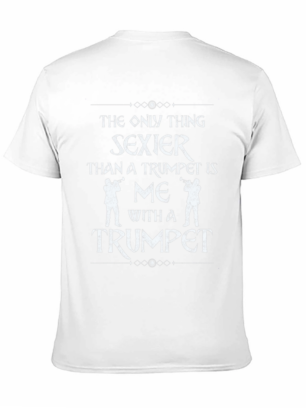 Sexier Trumpet Player T-Shirt - Funny Band Tee