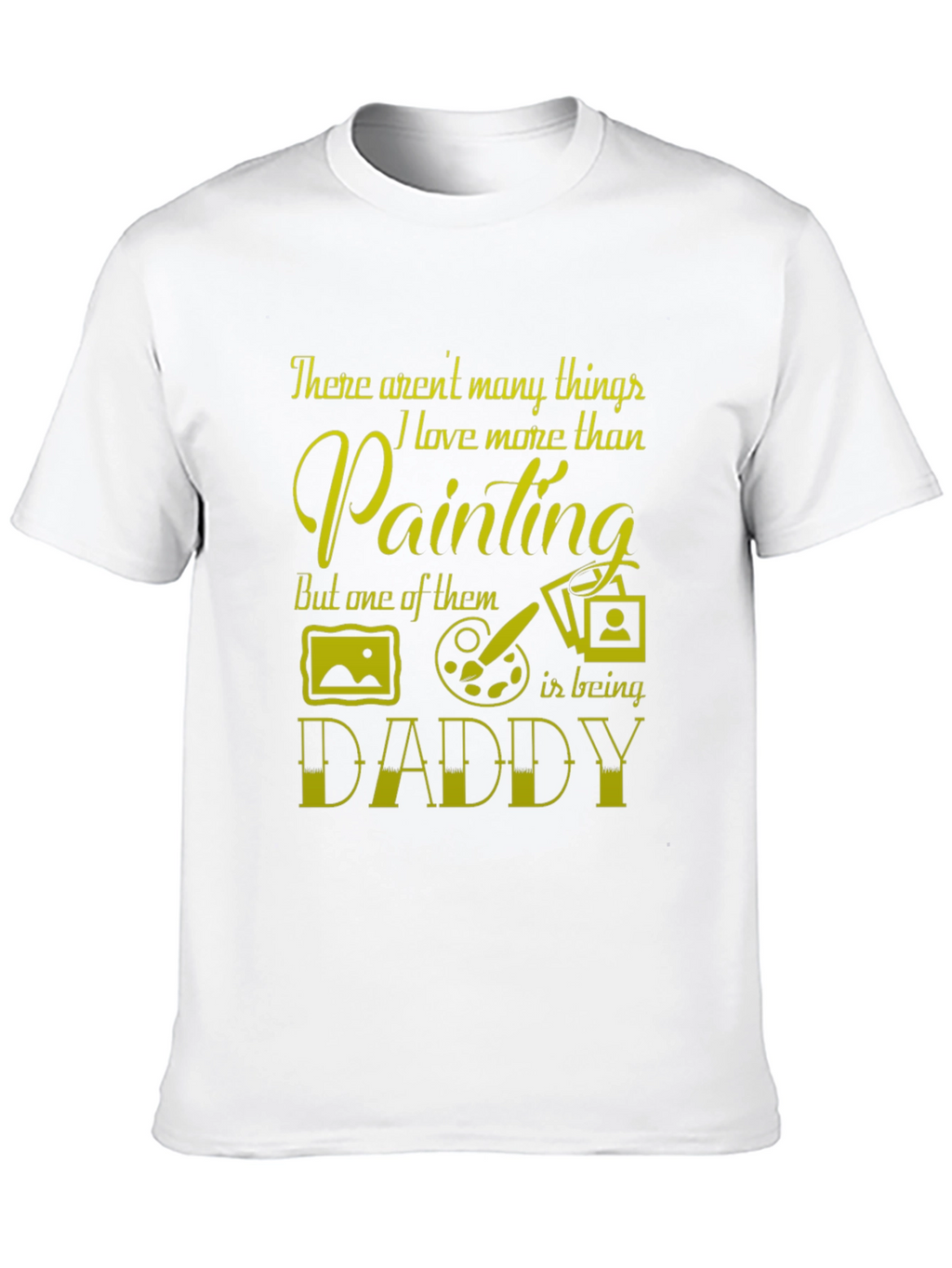 Painting Dad T-Shirt - Fathers Day Gift