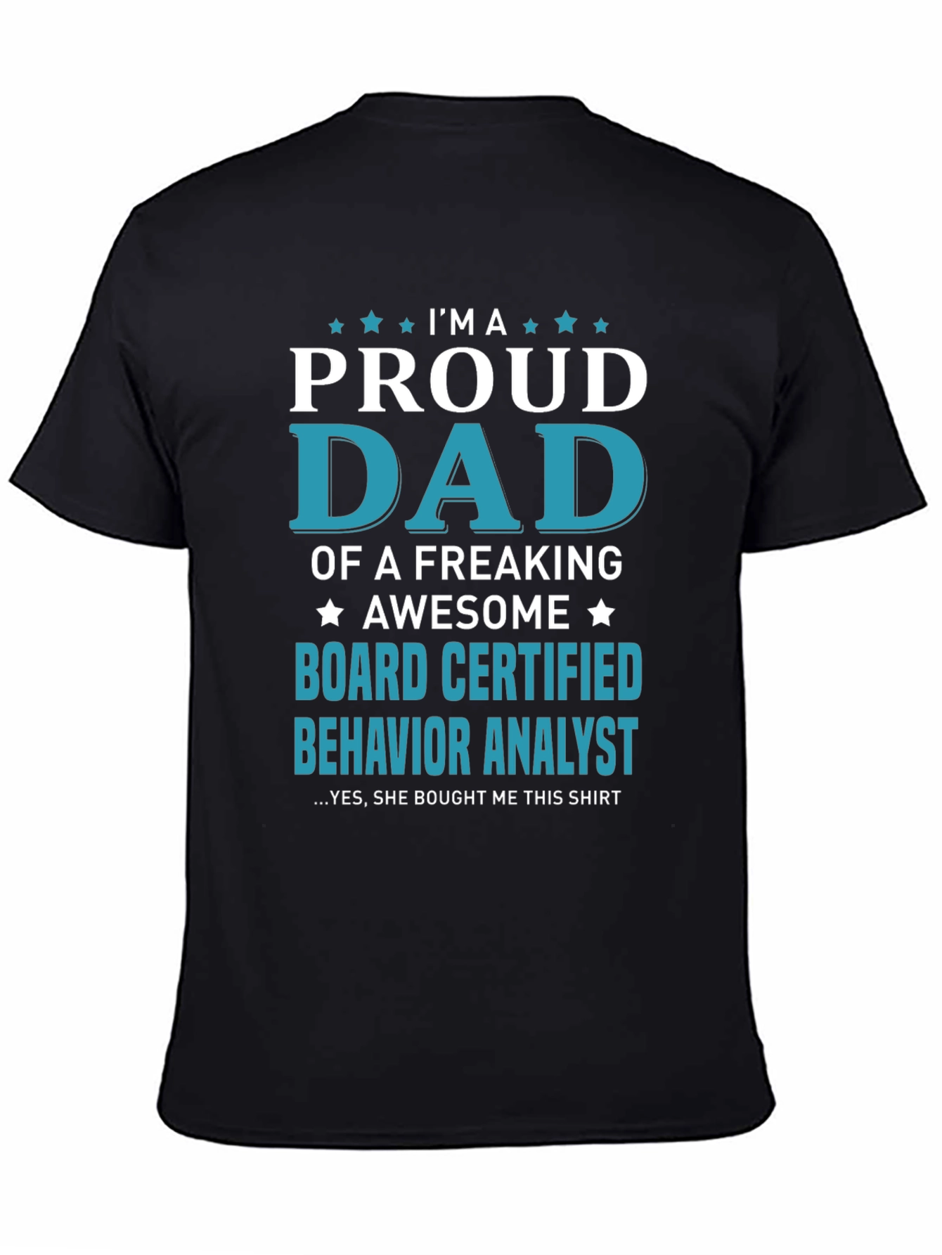 Proud Dad Board Certified Behavior Analyst T-Shirt
