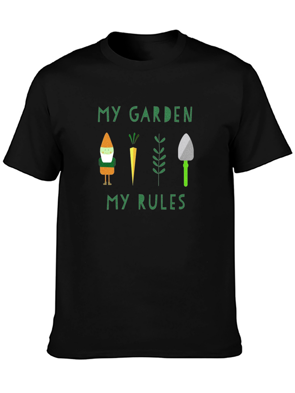 My Garden My Rules T-Shirt - Gardener Tee