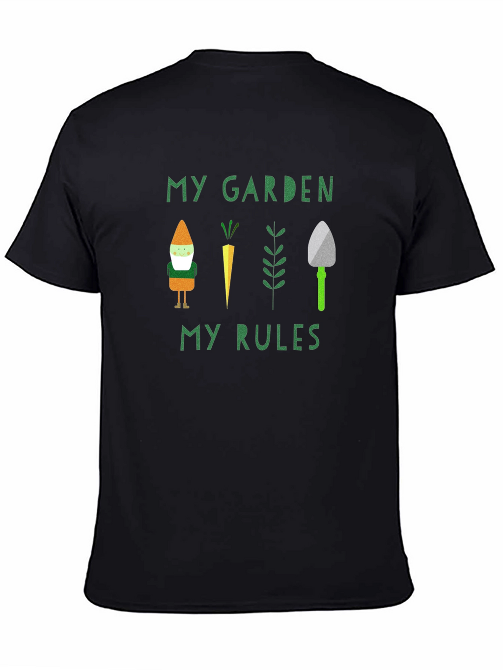 My Garden My Rules T-Shirt - Gardener Tee